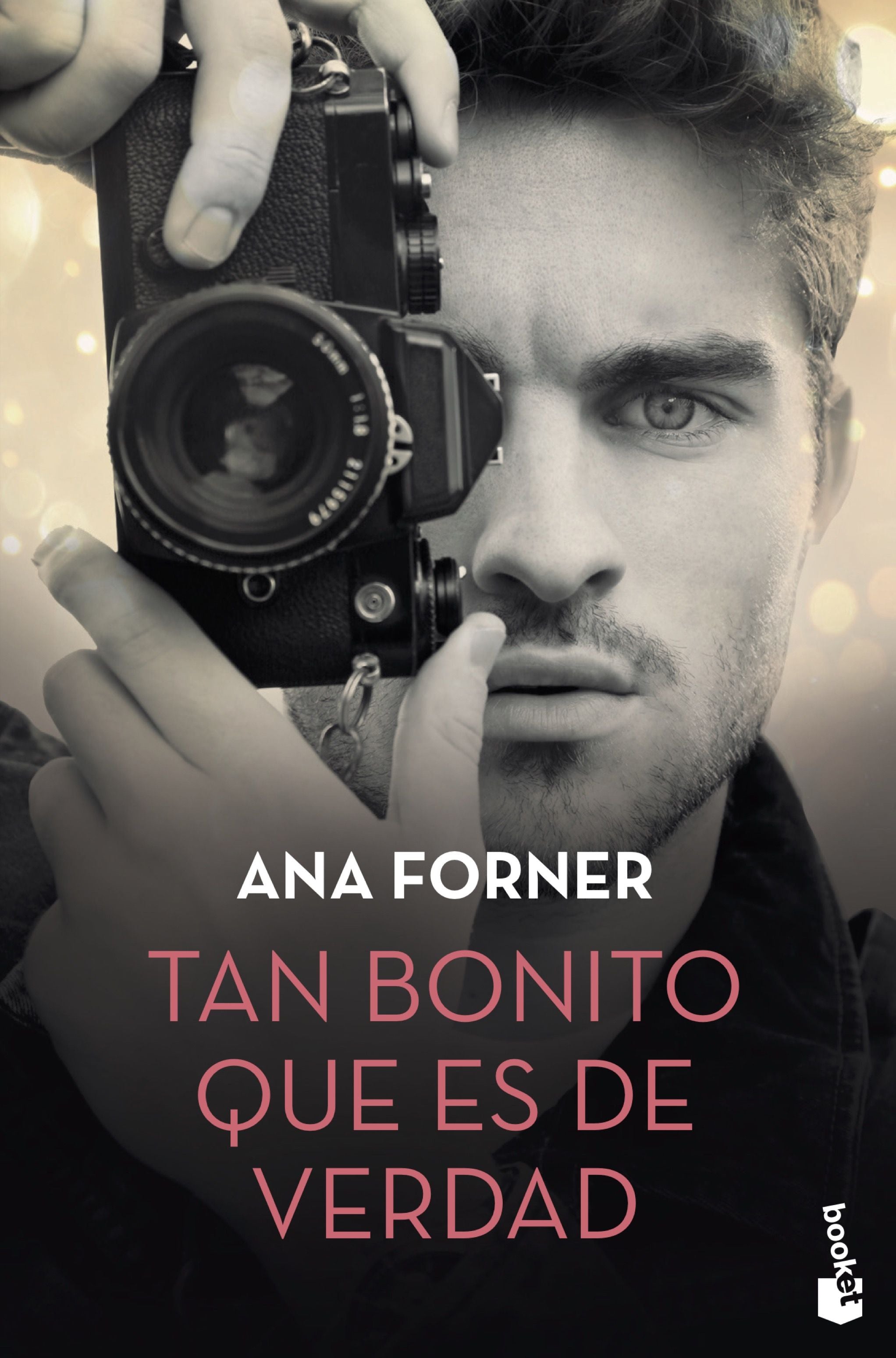 Tan bonito que es de verdad. Ana Forner (Booket) 9788408234326 Imagen principal del producto