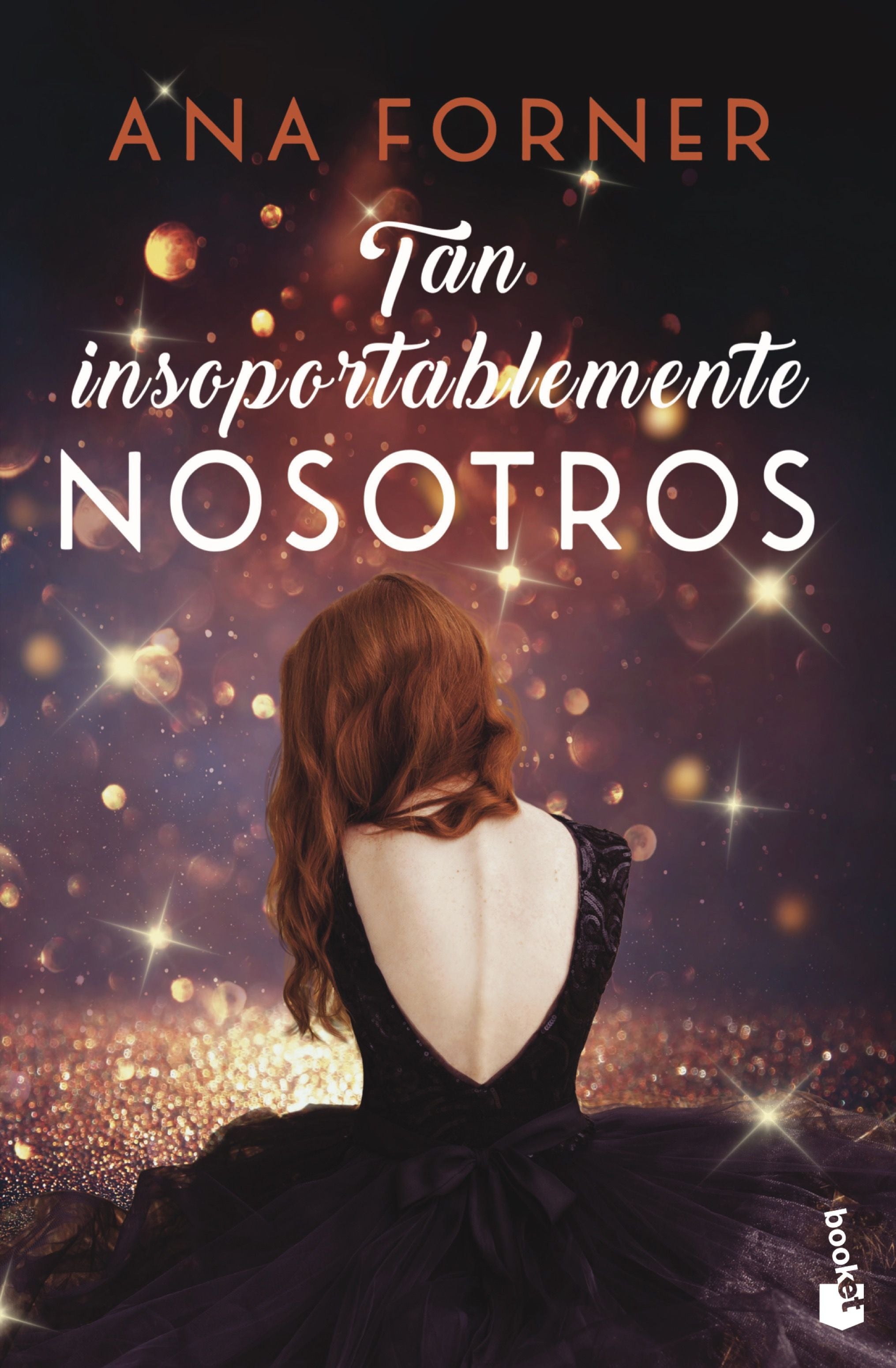 Tan insoportablemente nosotros (Tan tú, tan nosotros, 2): Serie Tan tú, tan nosotros, 2. Ana Forner (Booket) 9788408247821 Imagen principal del producto