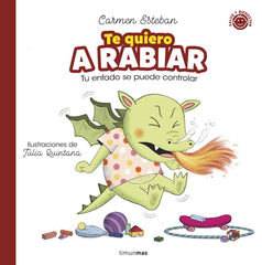 Te quiero A RABIAR. Carmen Esteban (Timun Mas Infantil) 9788408286806