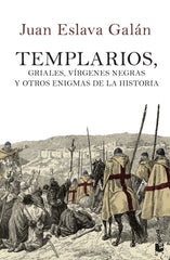 Templarios, griales, vírgenes negras y otros enigmas de la Historia