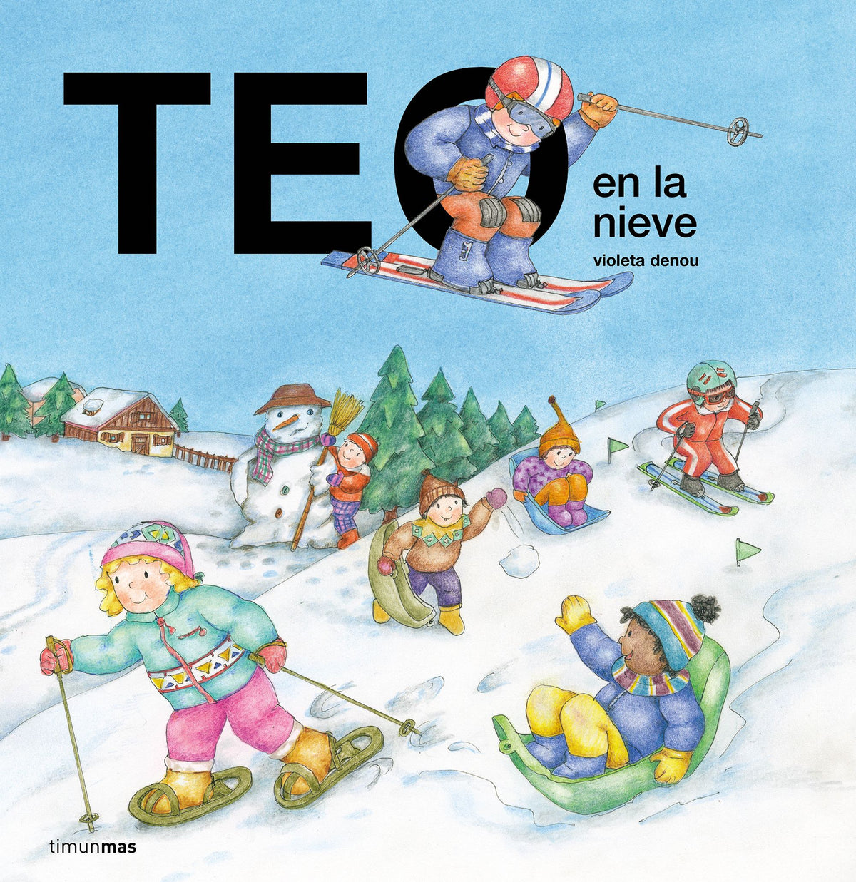 Teo en la nieve. Violeta Denou (Timun Mas Infantil) 9788408294207
