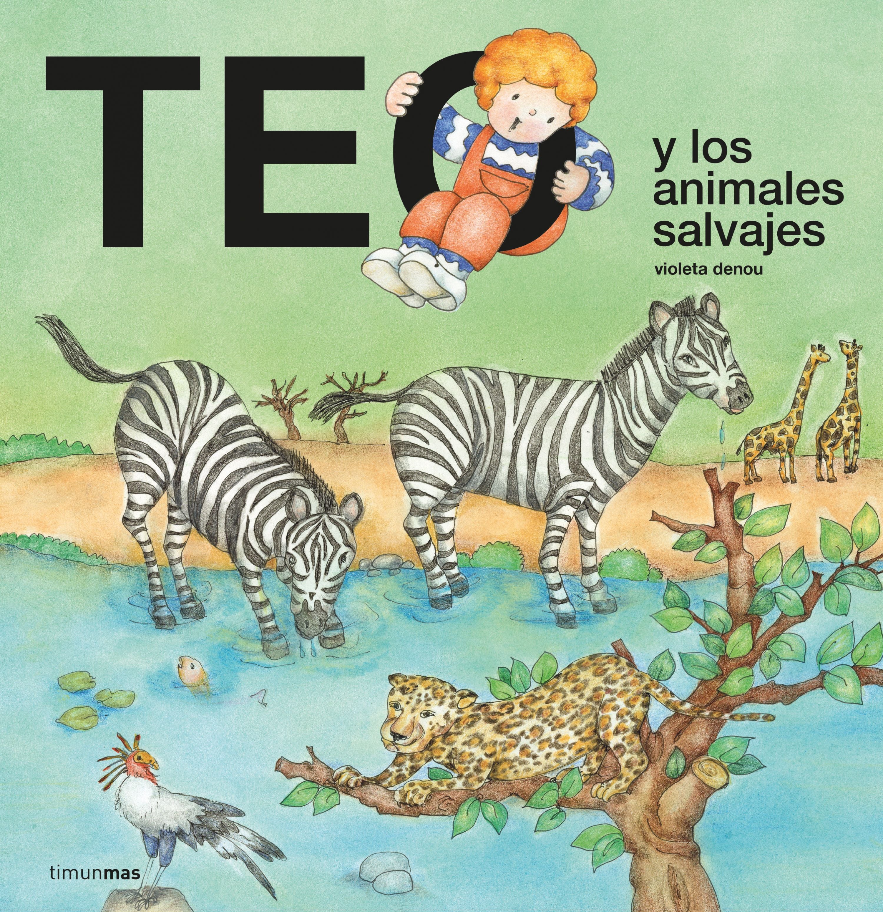 Teo y los animales salvajes. Violeta Denou (Timun Mas Infantil) 9788408241720 Imagen principal del producto