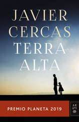 Terra Alta: Premio Planeta 2019. Javier Cercas (Editorial Planeta) 9788408217848
