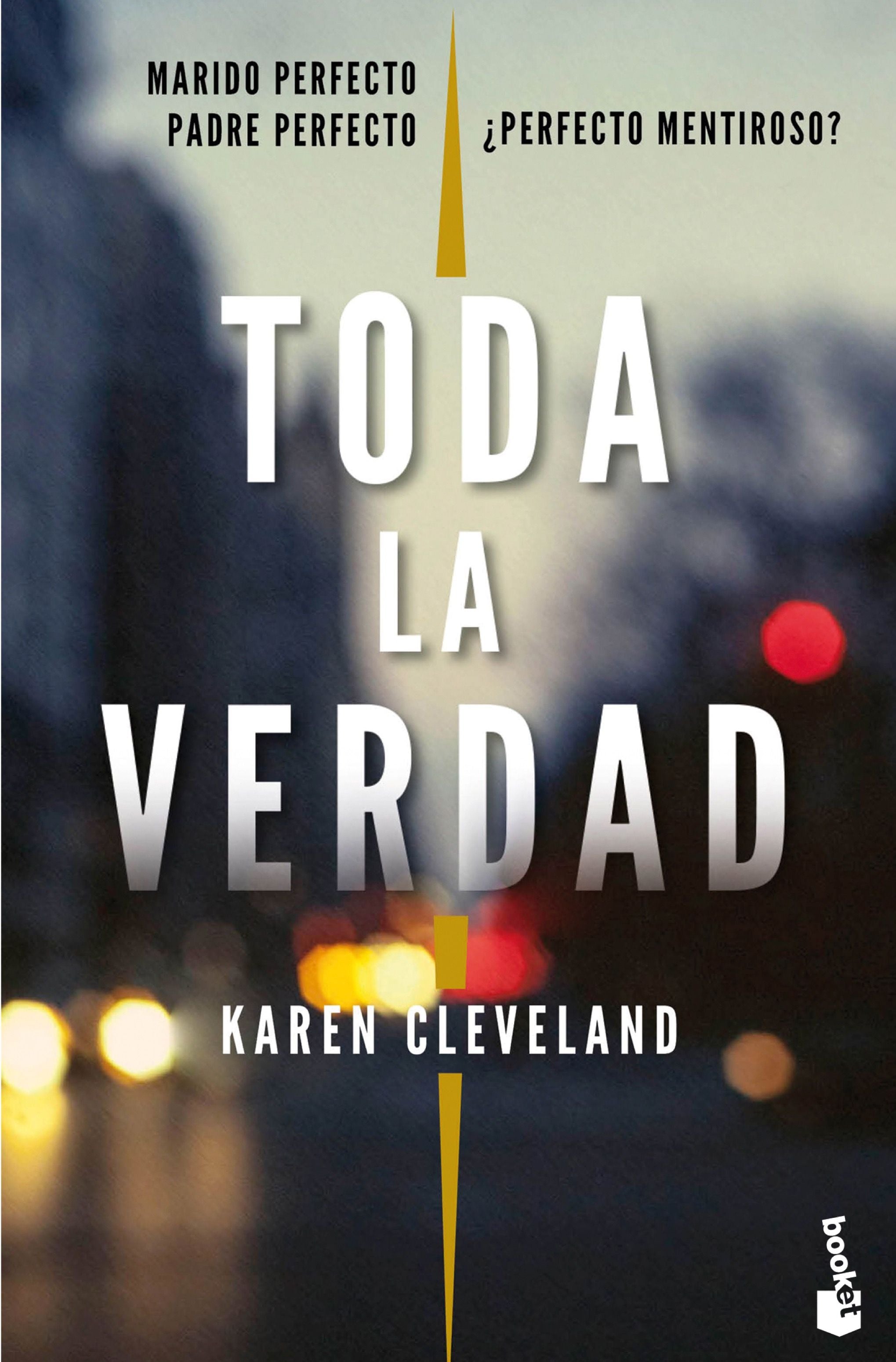 Toda la verdad. Karen Cleveland (Booket) 9788408202455