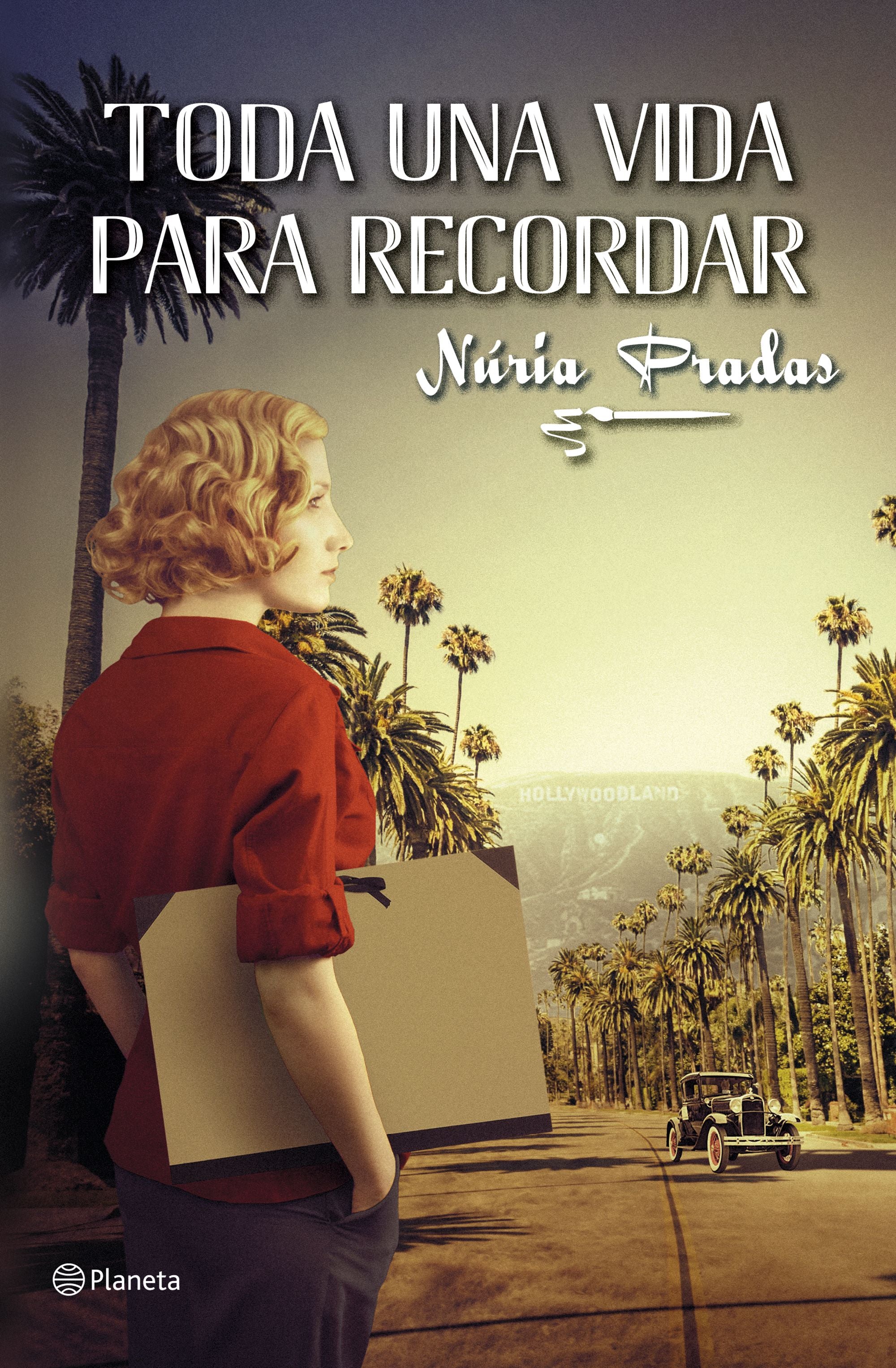 Toda una vida para recordar. Núria Pradas Andreu (Editorial Planeta) 9788408225669