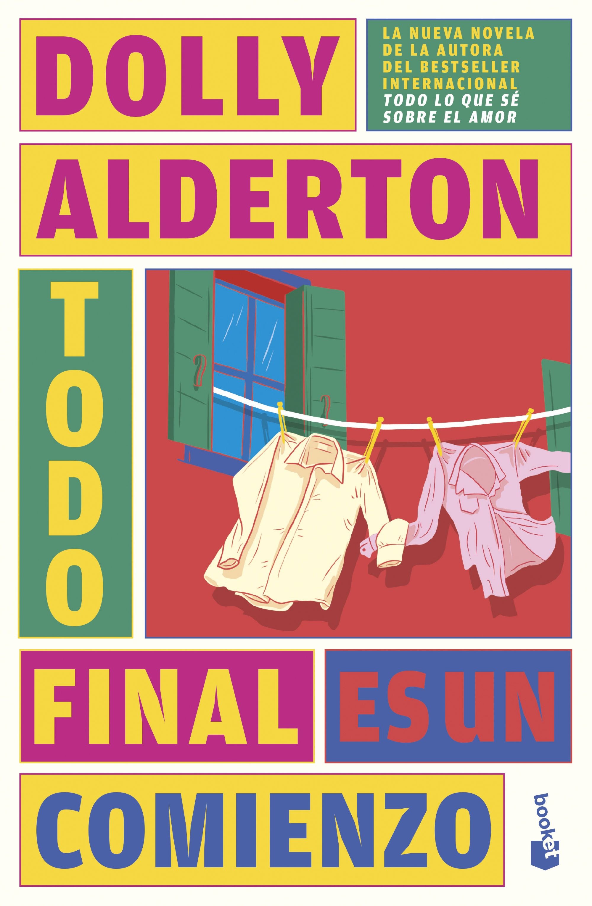 Todo final es un comienzo (Good Material). Dolly Alderton (Booket) 9788408287476