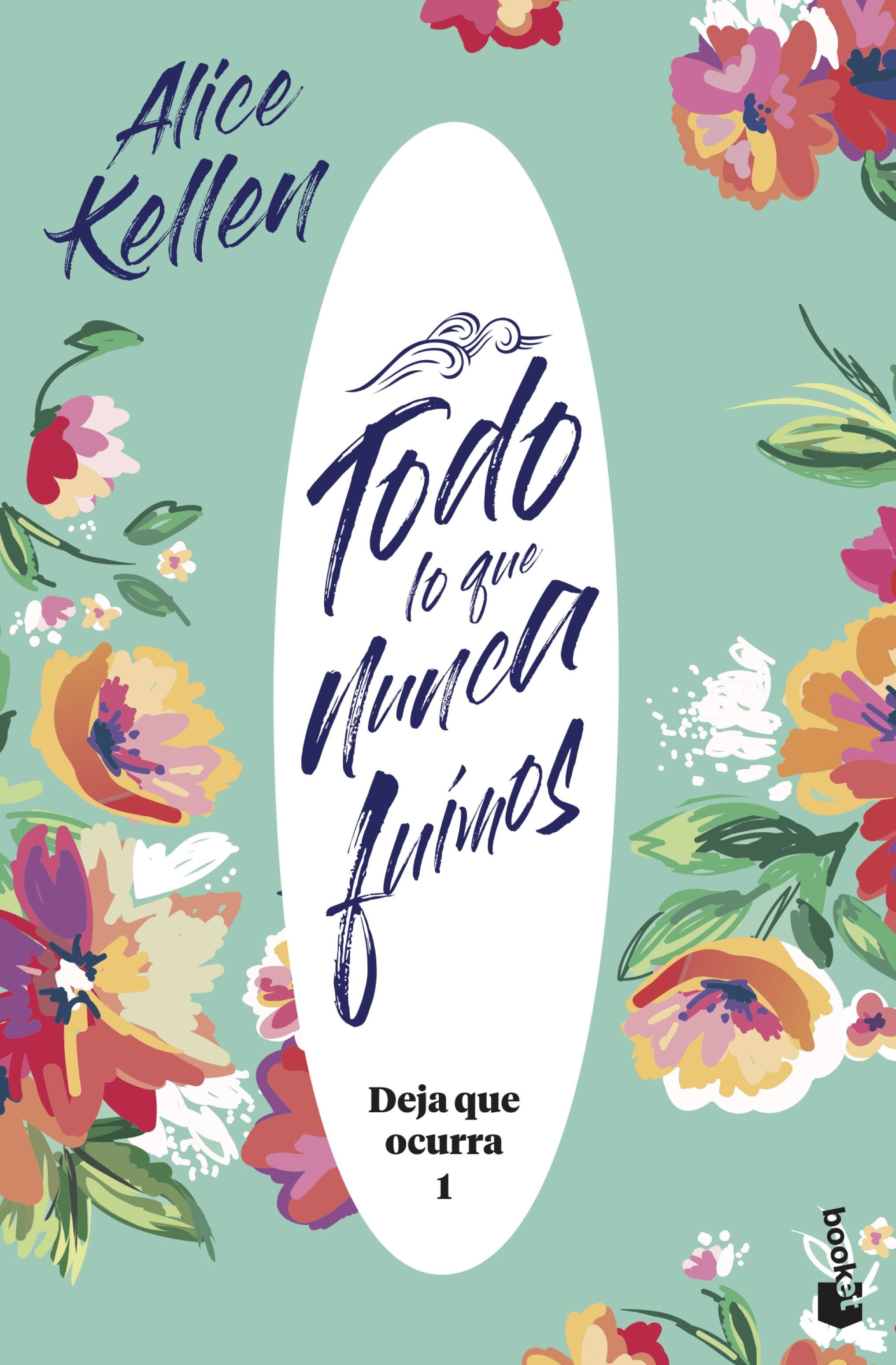 Todo lo que nunca fuimos: Deja que ocurra 1. Alice Kellen (Booket) 9788408221951 Imagen principal del producto