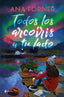 Todos los arcoíris a tu lado. Ana Forner (Esencia) 9788408280248
