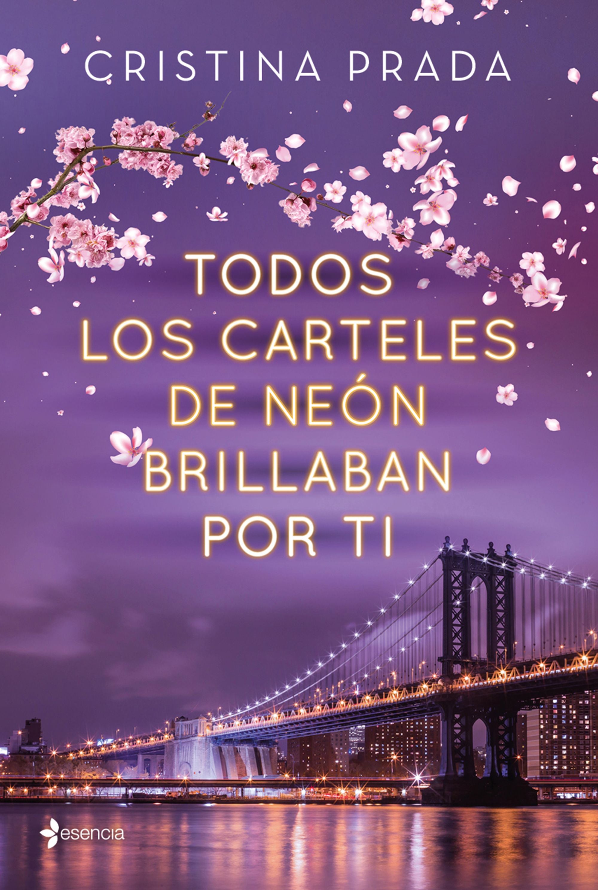 Todos los carteles de neón brillaban por ti. Cristina Prada (Esencia) 9788408223672 Imagen principal del producto