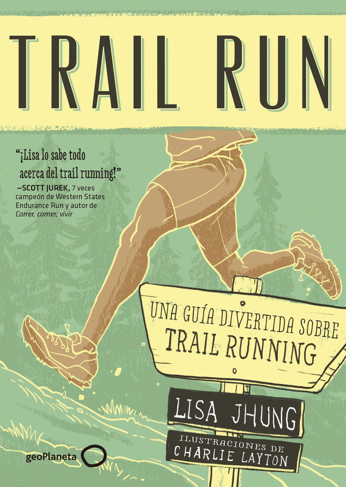Trail Run: Una guía desenfadada para salir corriendo