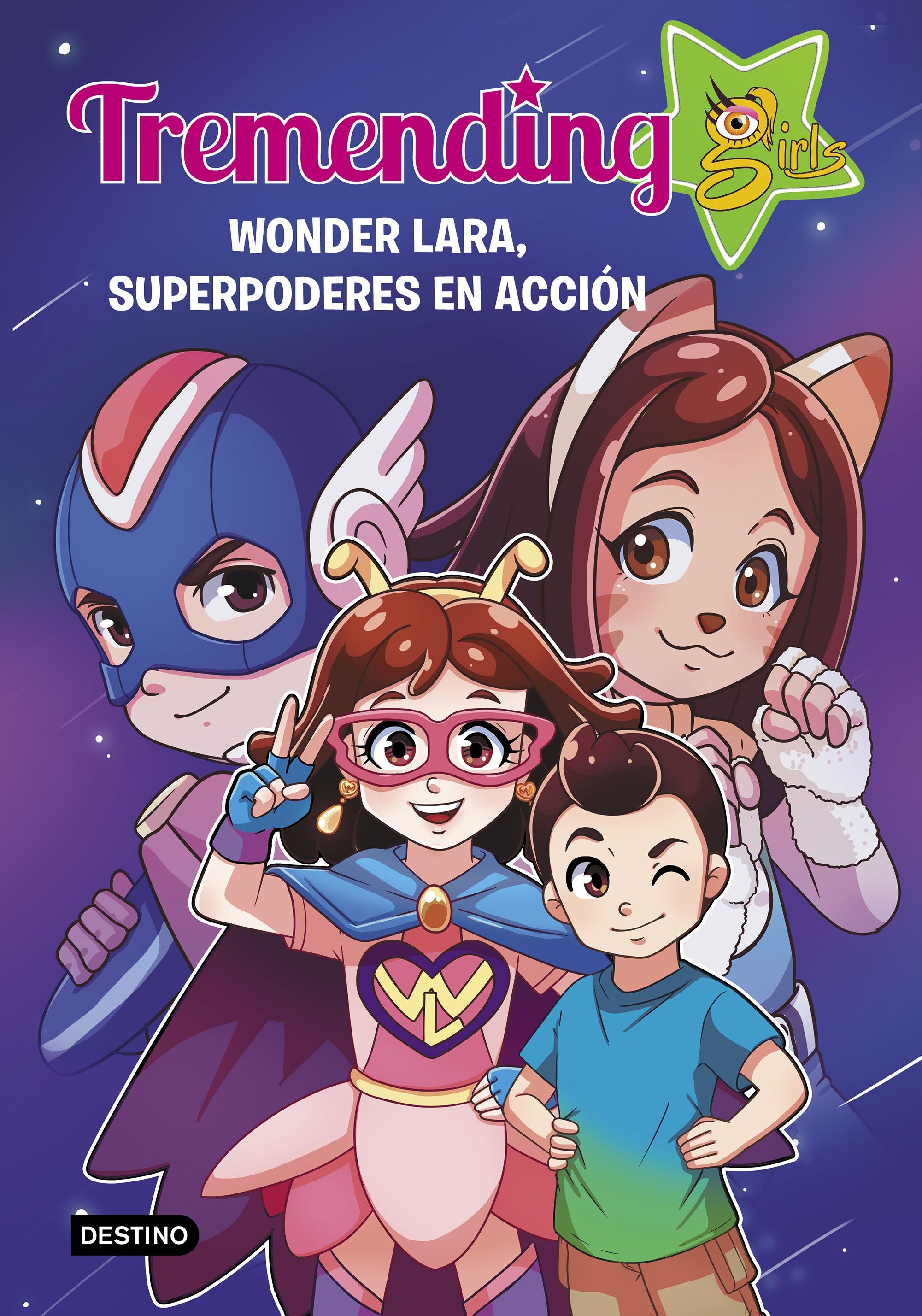 Tremending Girls. 2. Wonder Lara, superpoderes en acción. Tremending Girls Factory (Destino Infantil & Juvenil) 9788408221937