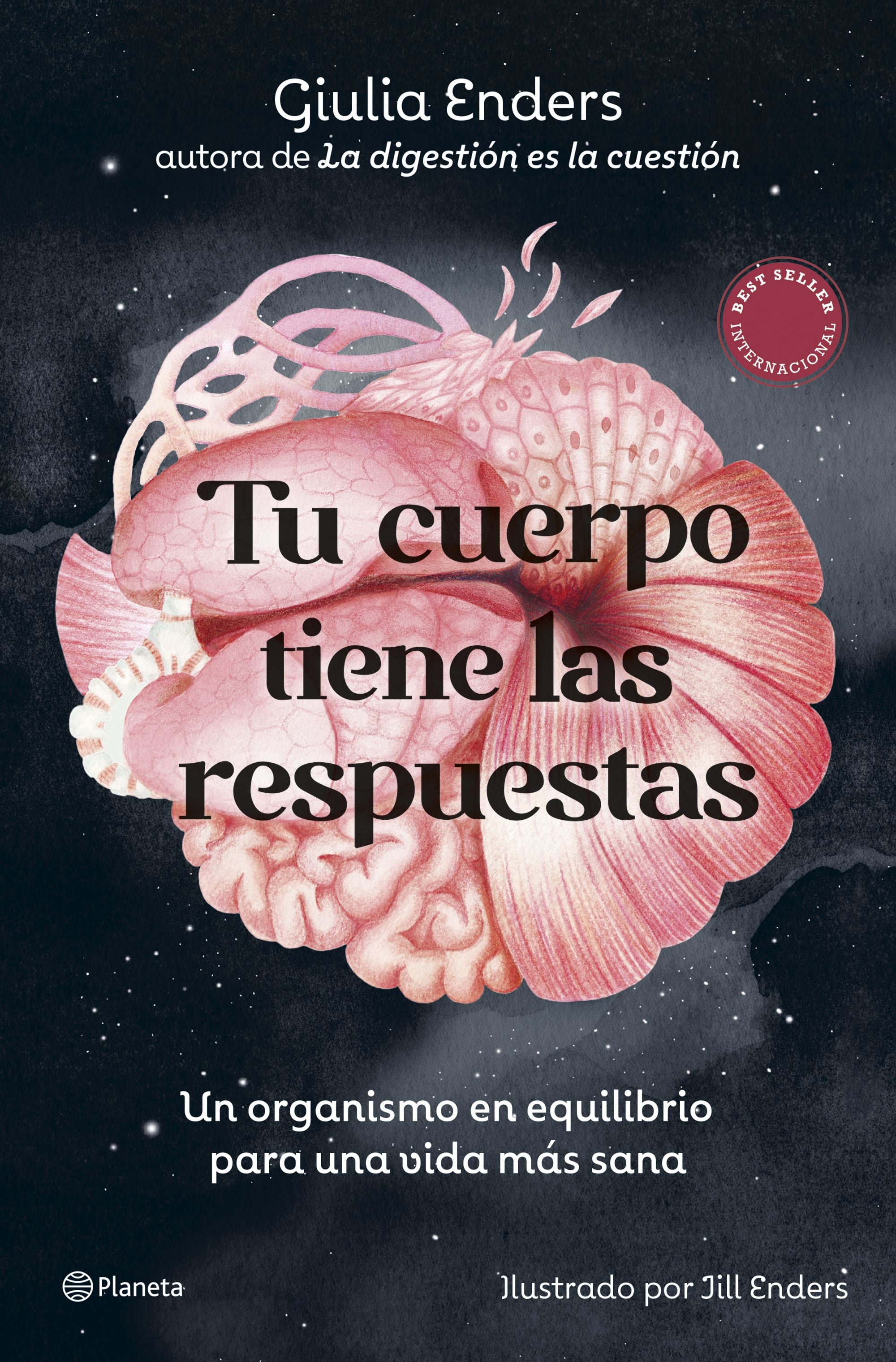 Tu cuerpo tiene las respuestas: Un organismo en equilibrio para una vida más sana. Giulia Enders (Editorial Planeta) 9788408315872 Imagen principal del producto
