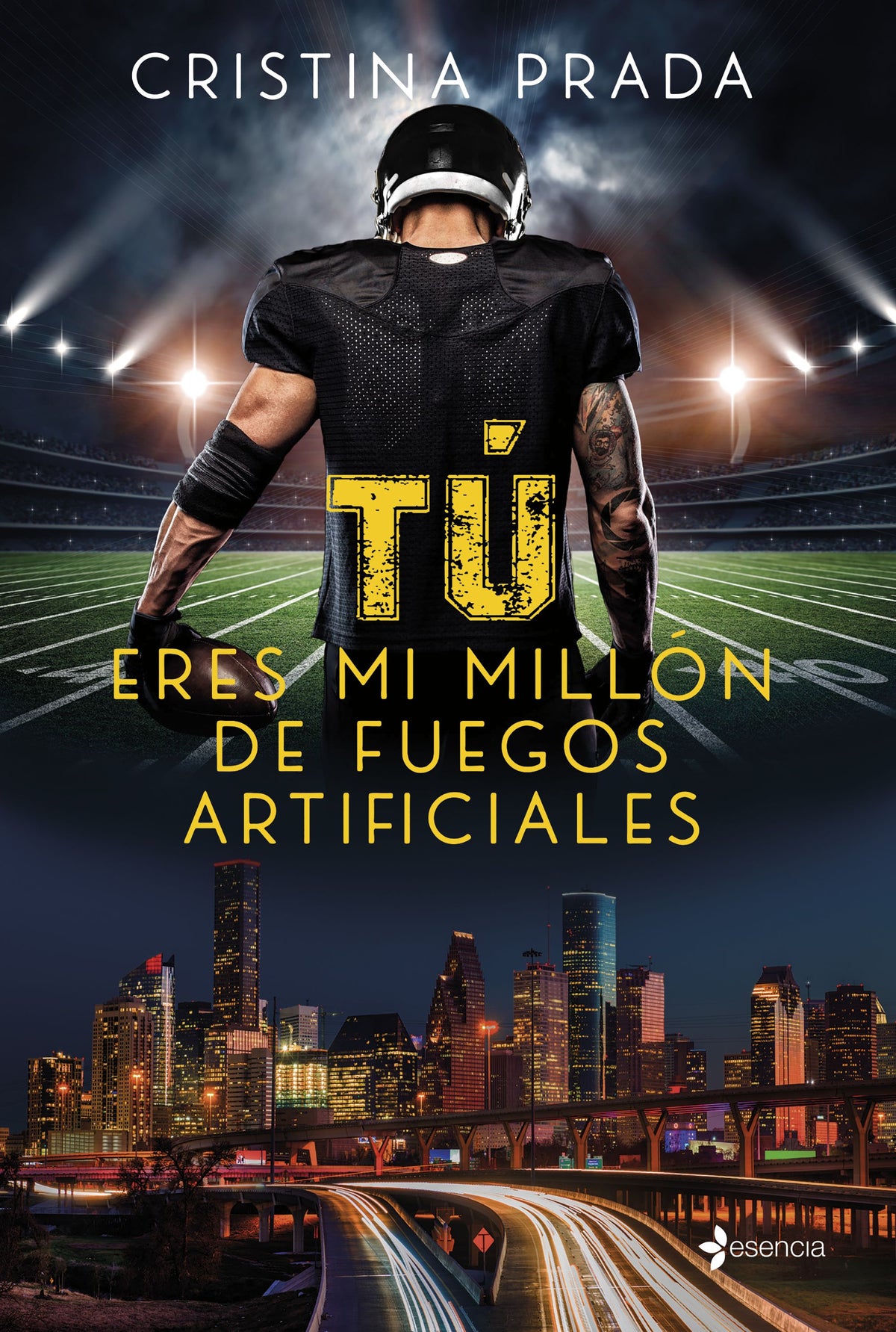 Tú eres mi millón de fuegos artificiales. Cristina Prada (Esencia) 9788408256038