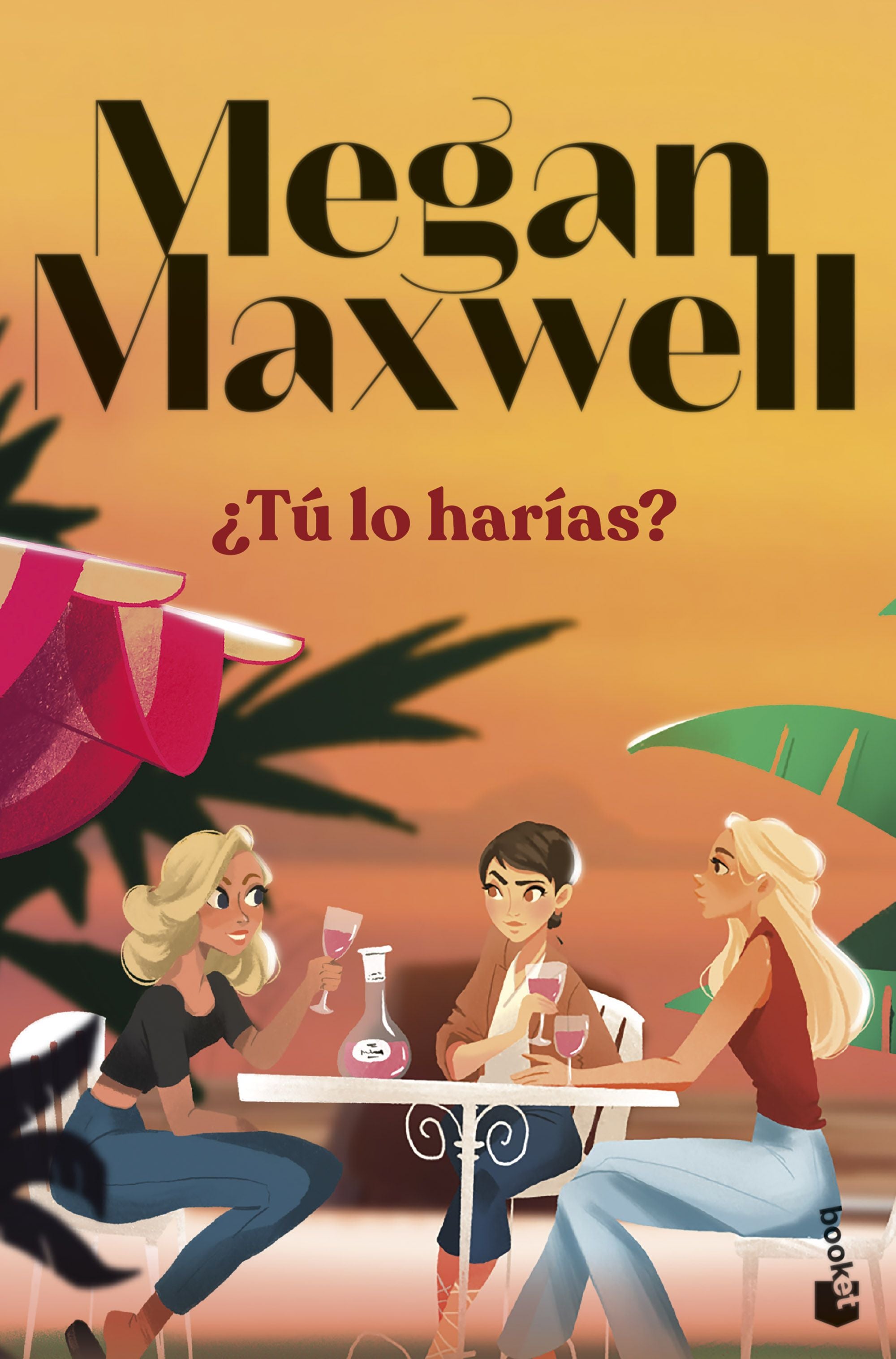 ¿Tú lo harías?. Megan Maxwell (Booket) 9788408297703 Imagen principal del producto