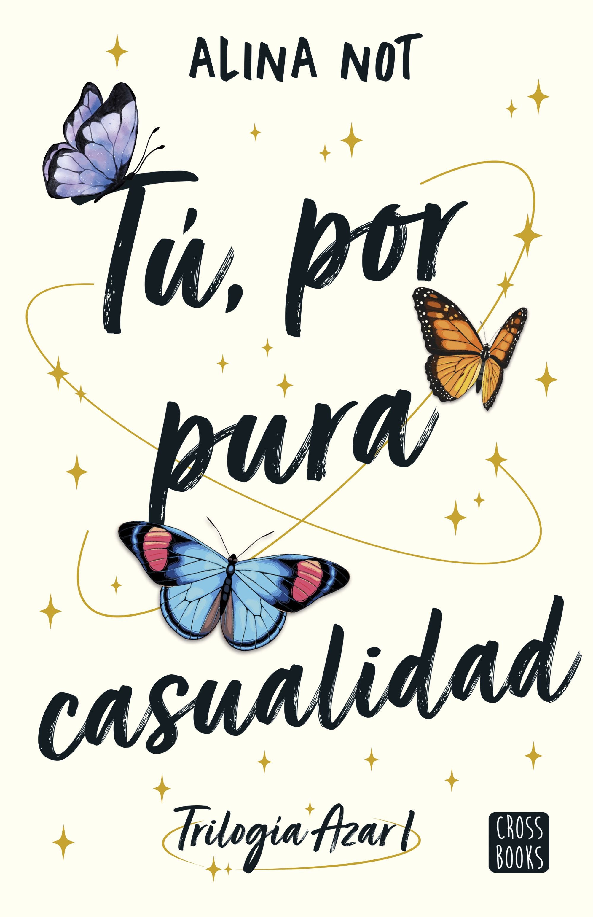 Tú, por pura casualidad. Alina Not (Crossbooks) 9788408283447 Imagen principal del producto