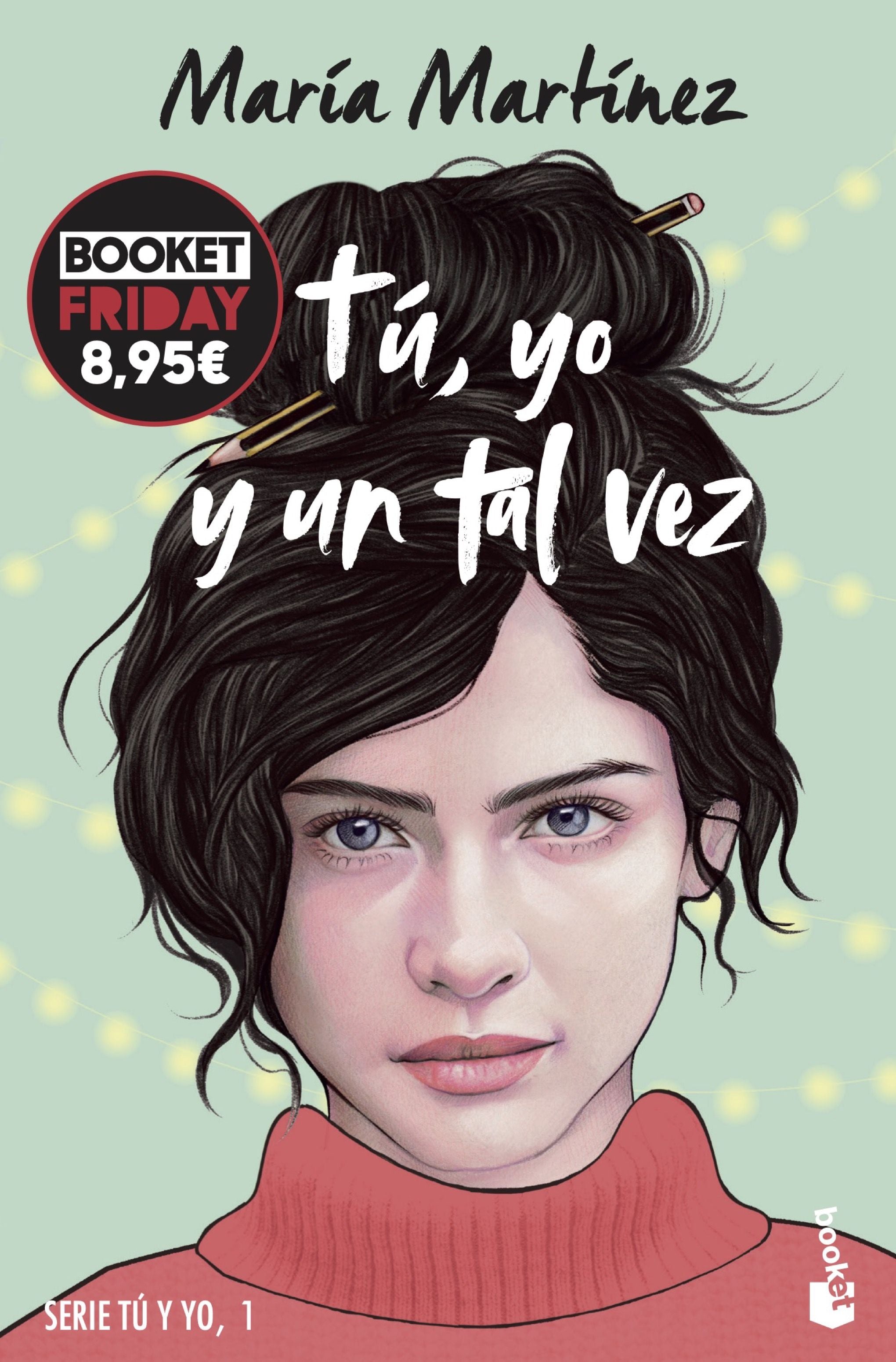 Tú, yo y un tal vez (Tú y yo, 1): Edición limitada a precio especial. María Martínez (Booket) 9788408294726 Imagen principal del producto
