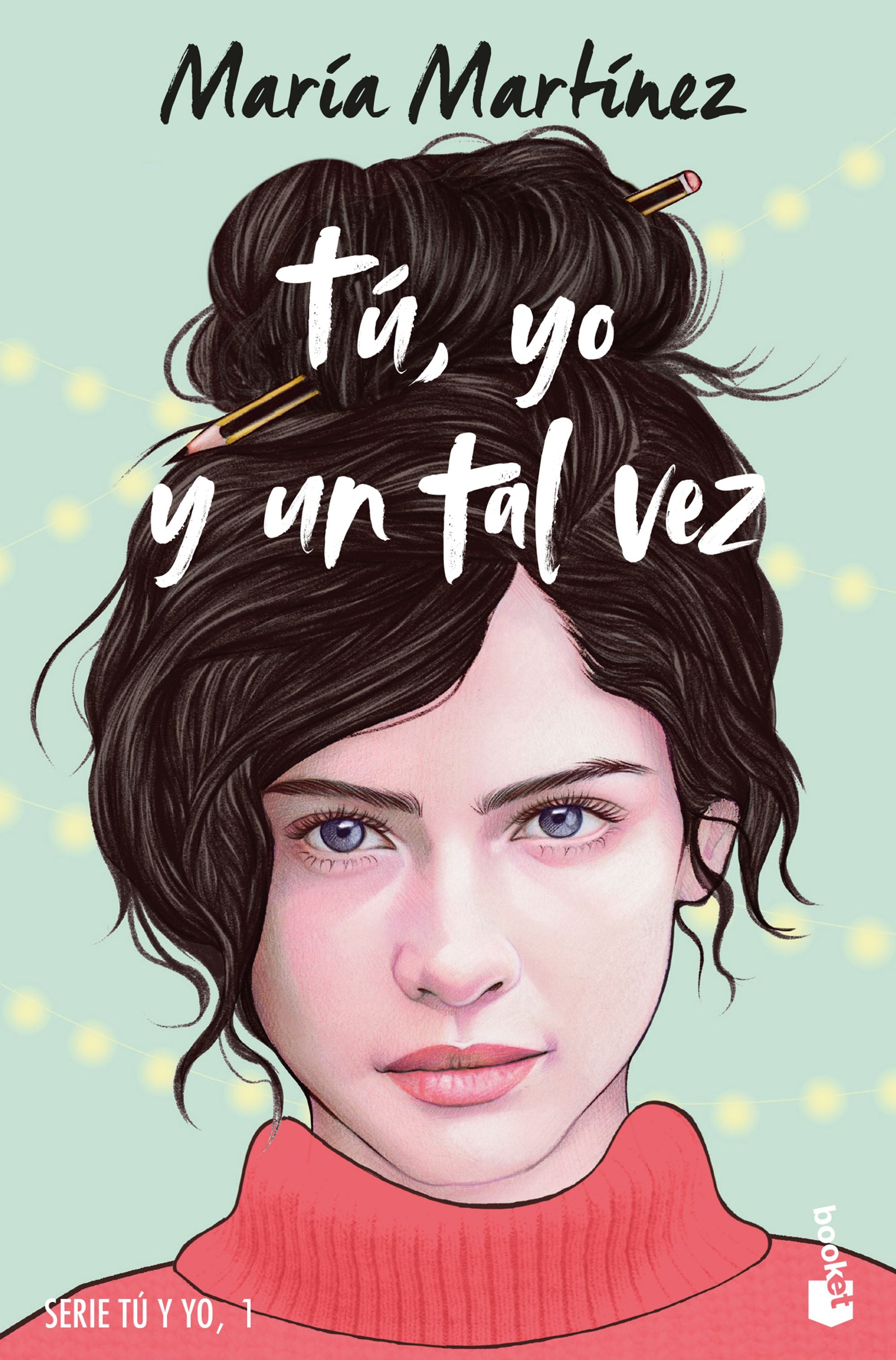 Tú, yo y un tal vez: Serie tú y yo, 1. María Martínez (Booket) 9788408278665