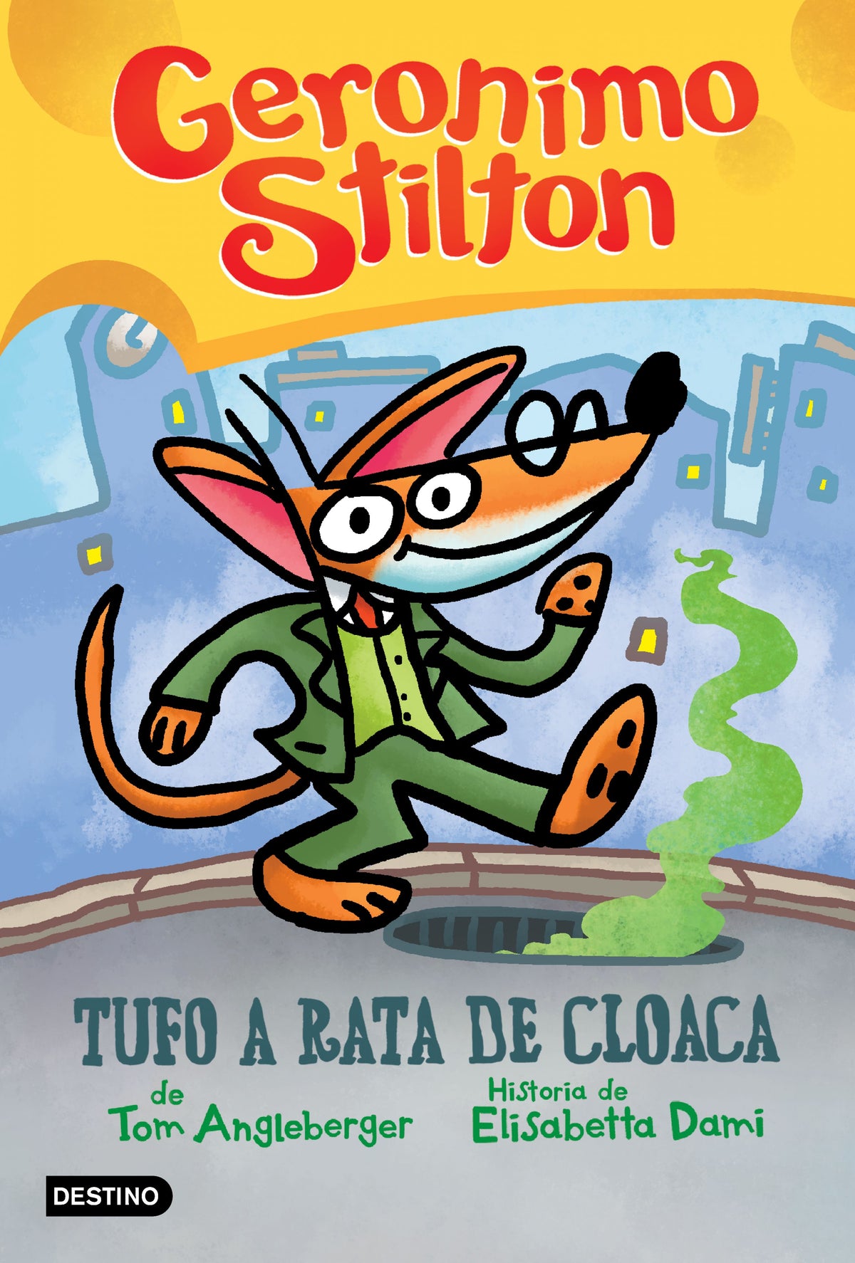 Tufo a rata de cloaca. Geronimo Stilton (Destino Infantil & Juvenil) 9788408240167