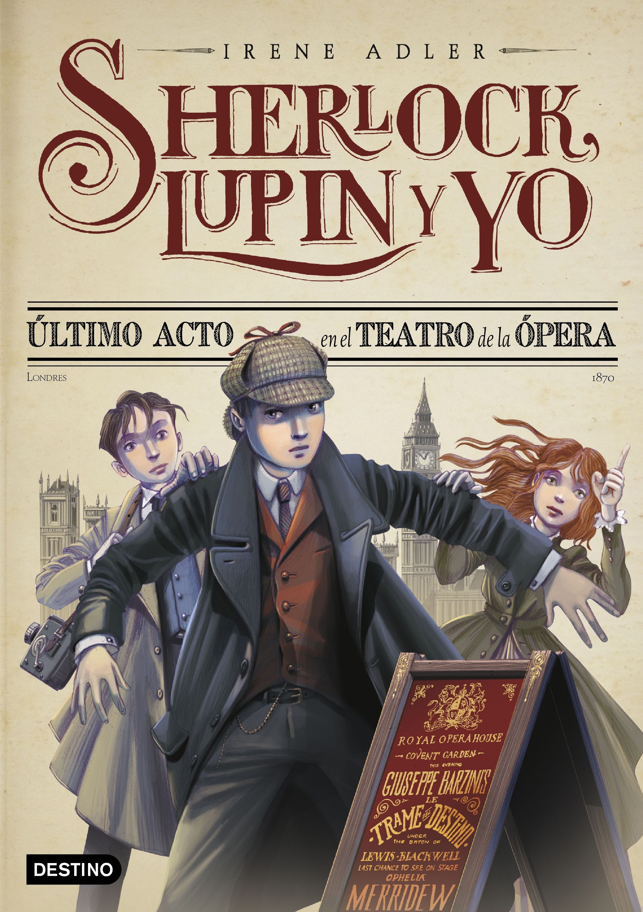 Último acto en el Teatro de la Ópera: Sherlock, Lupin y yo 2. Irene Adler (Destino Infantil & Juvenil) 9788408262565 Imagen principal del producto