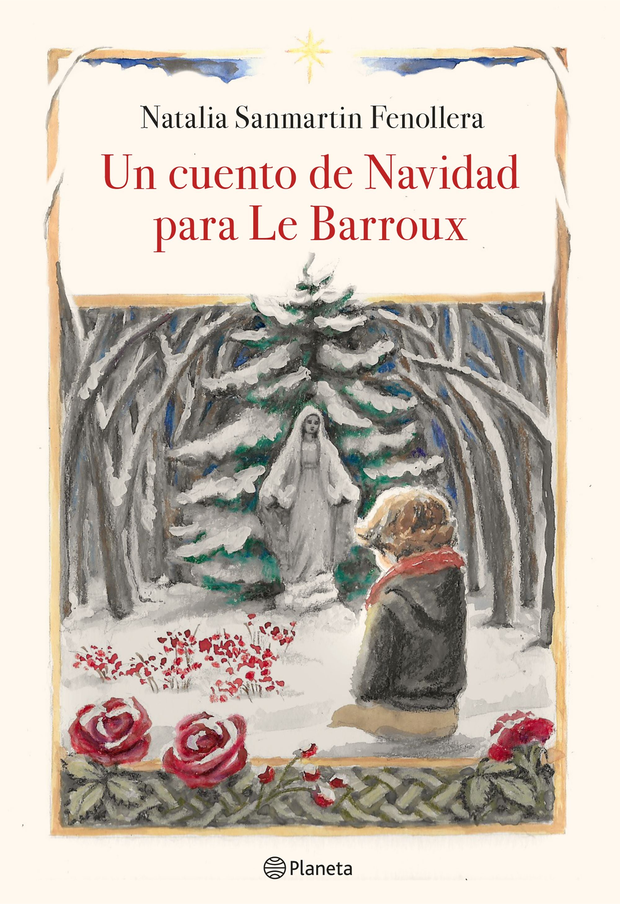 Un cuento de Navidad para Le Barroux. Natalia Sanmartin Fenollera (Editorial Planeta) 9788408218920 Imagen principal del producto