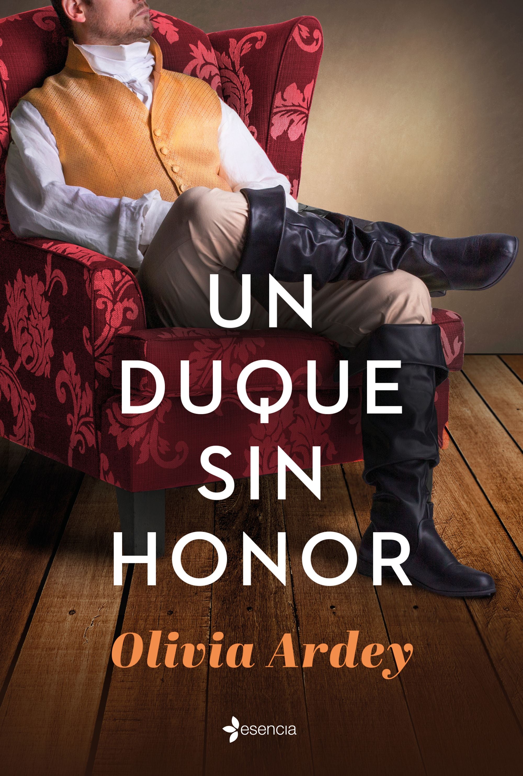 Un duque sin honor. Olivia Ardey (Esencia) 9788408243908 Imagen principal del producto