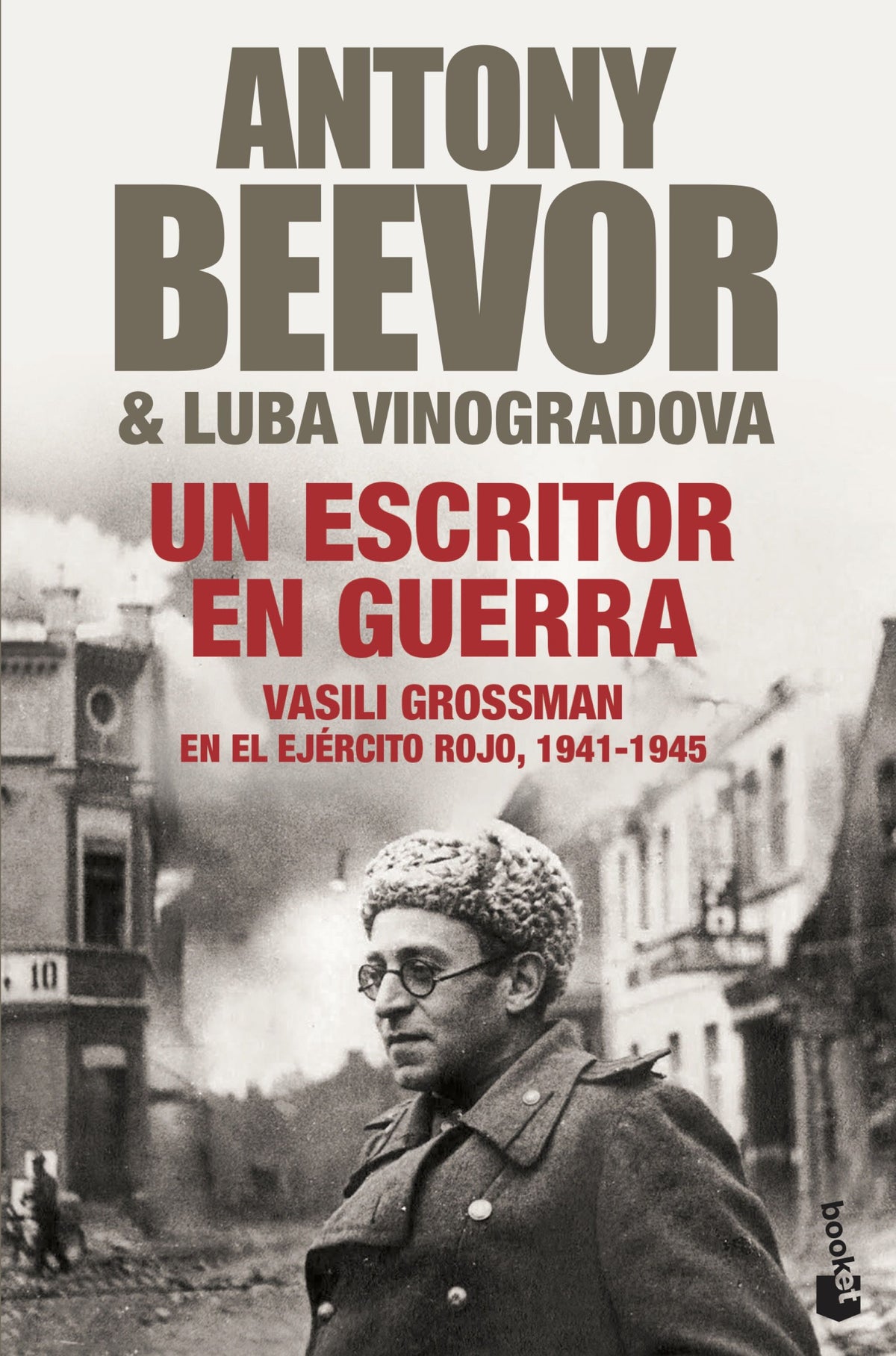 Un escritor en guerra: Vasili Grossman en el Ejército Rojo, 1941-1945