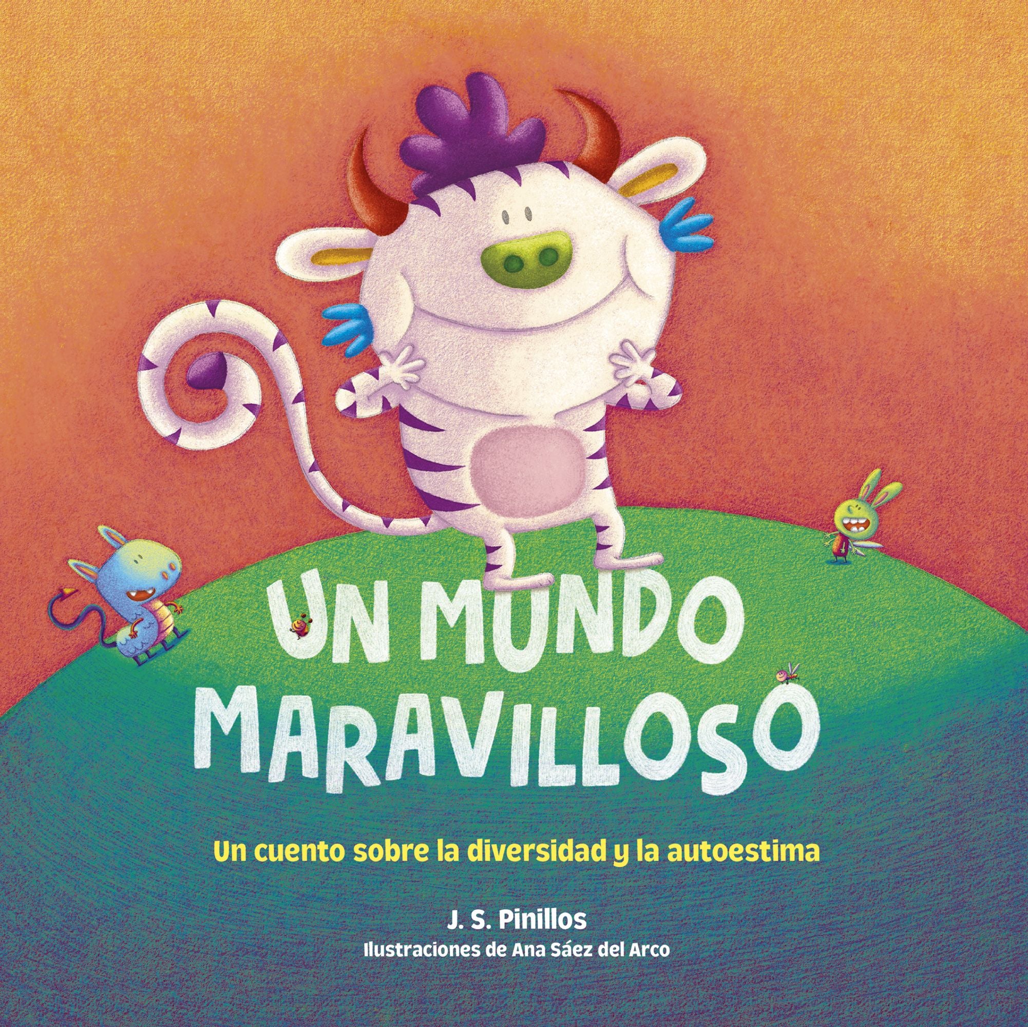 Un mundo maravilloso. Cartón: Un cuento sobre la diversidad y la autoestima. Ilustraciones de Ana Sáez del Arco. J. S. Pinillos (Timun Mas Infantil) 9788408253051 Imagen principal del producto