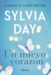 Un nuevo corazón. Sylvia Day (Editorial Planeta) 9788408216827
