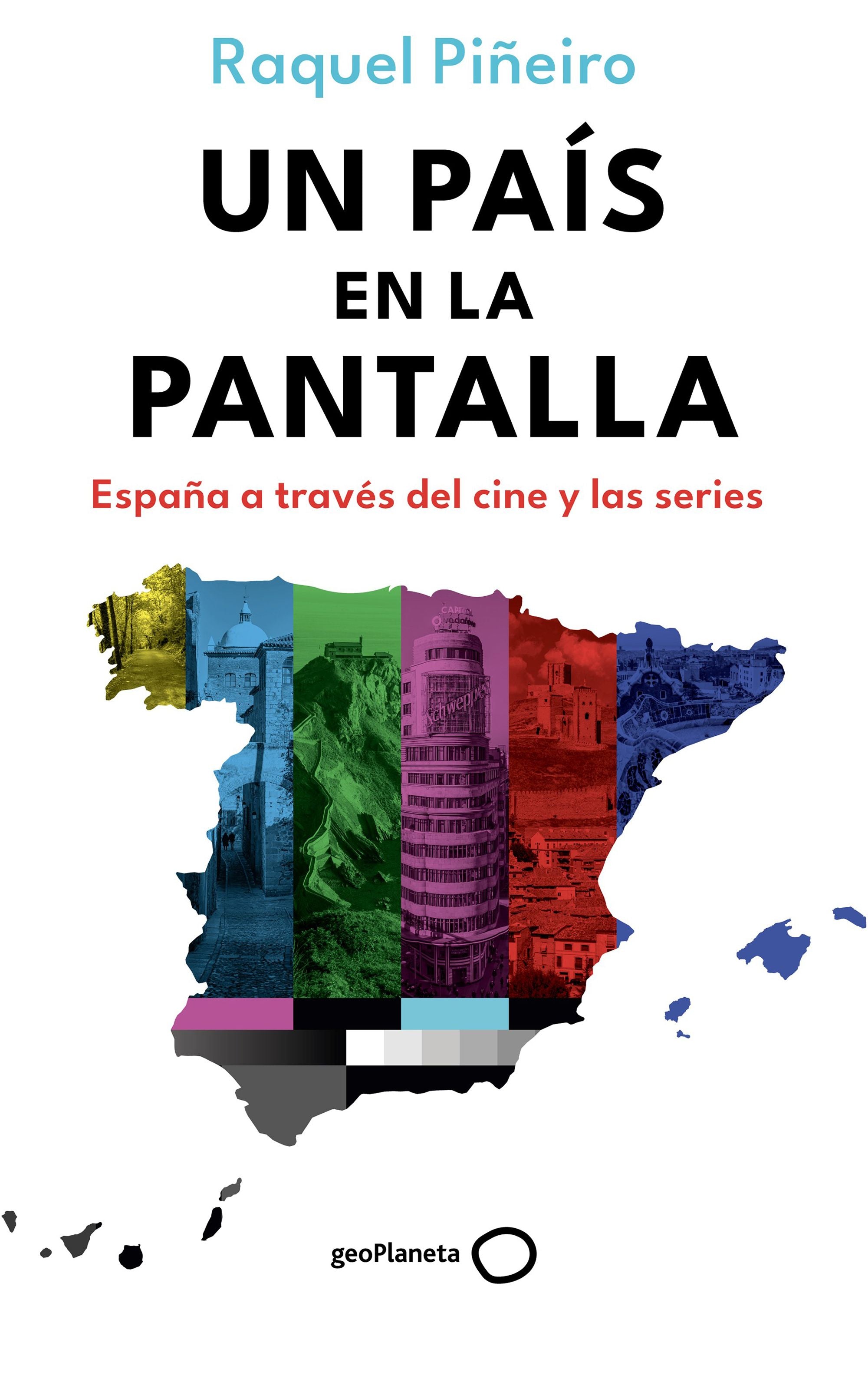 Un país en la pantalla: España a través del cine y las series. Raquel Piñeiro (GeoPlaneta) 9788408302698 Imagen principal del producto