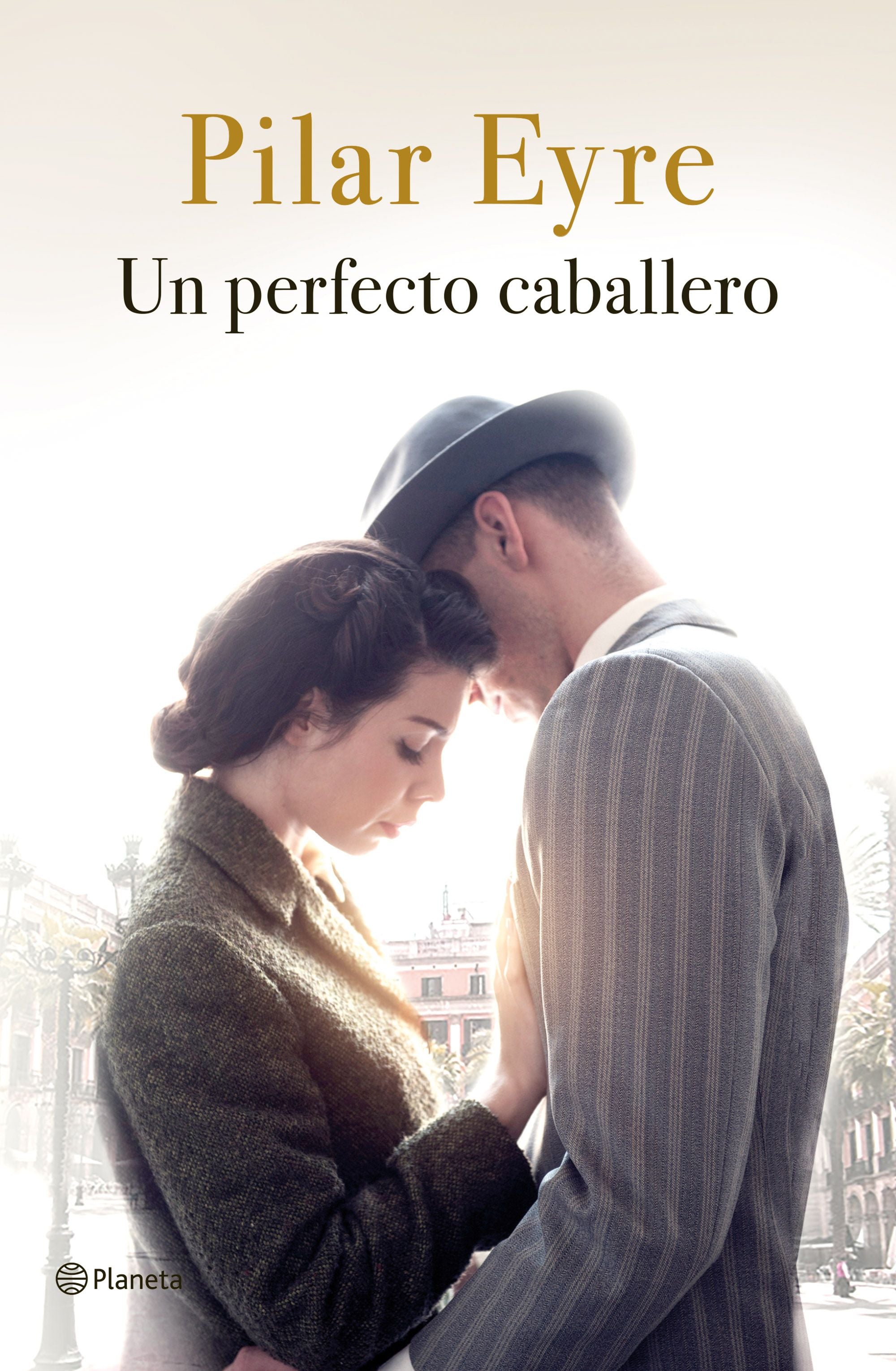 Un perfecto caballero. Pilar Eyre (Editorial Planeta) 9788408215615 Imagen principal del producto