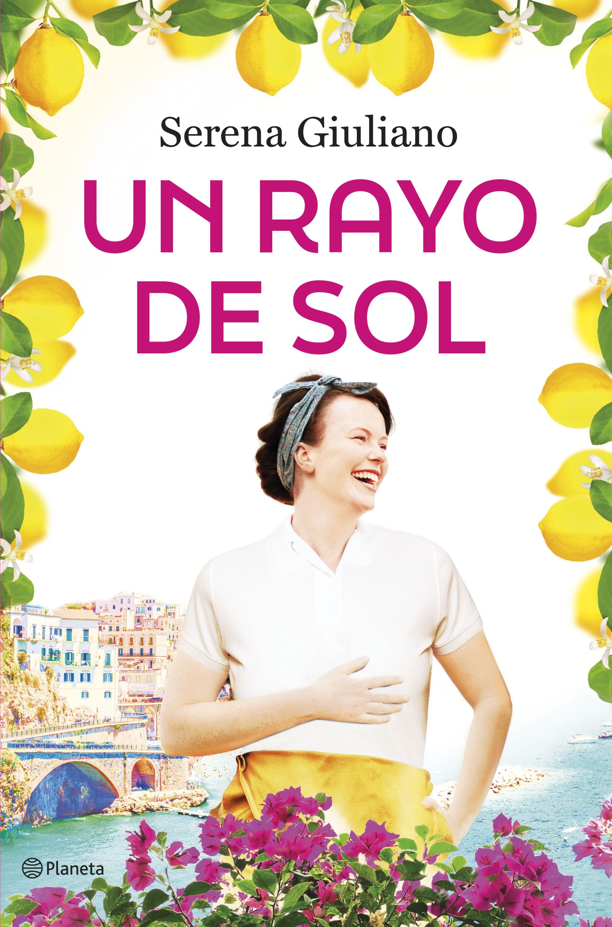 Un rayo de sol. Serena Giuliano (Editorial Planeta) 9788408289821 Imagen principal del producto