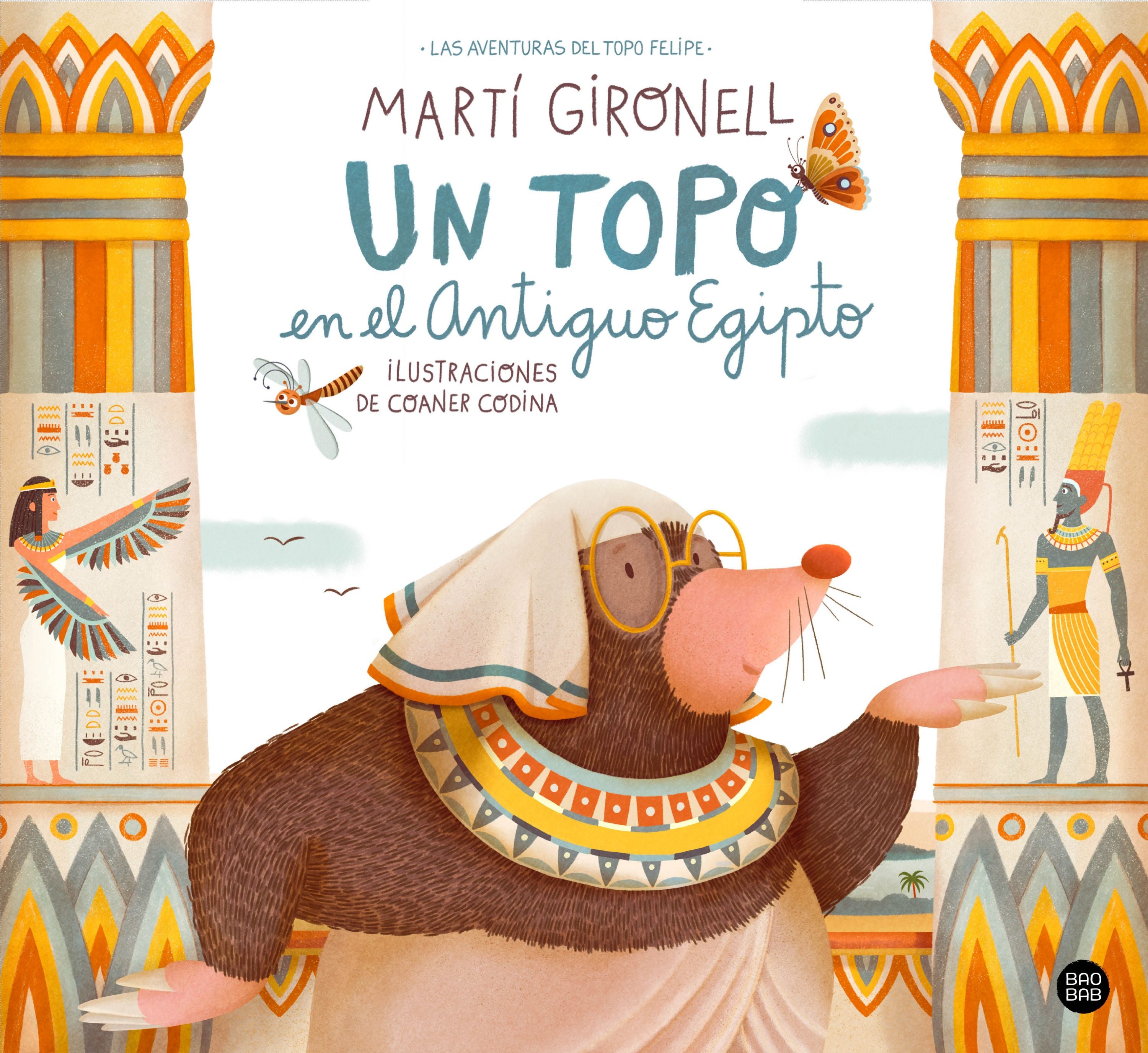 Un topo en el Antiguo Egipto: Ilustraciones de Coaner Codina. Martí Gironell (Destino Infantil & Juvenil) 9788408254324 Imagen principal del producto