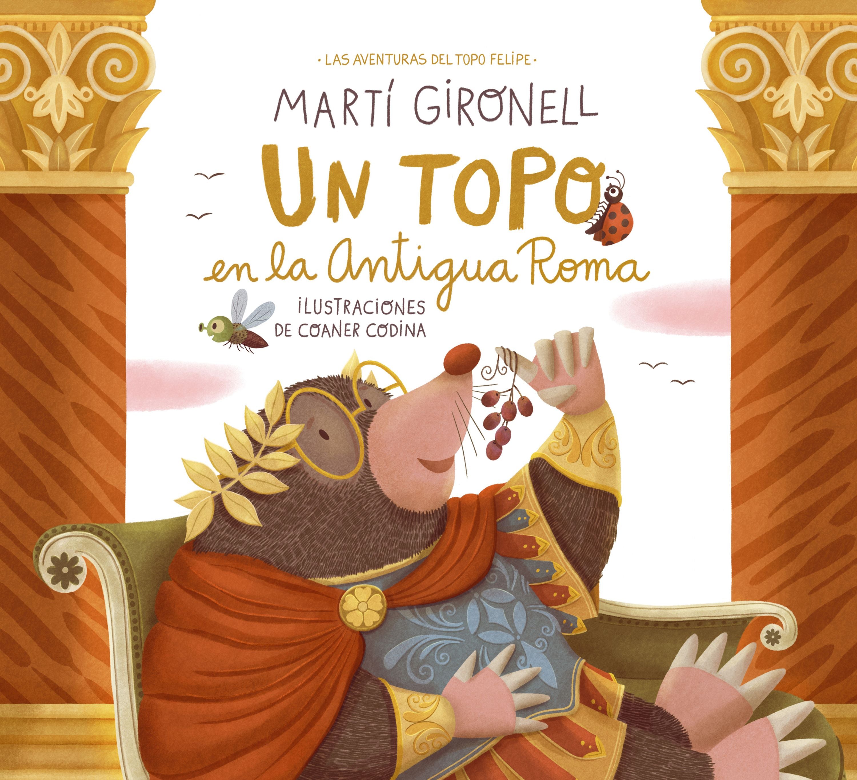 Un topo en la Antigua Roma. Martí Gironell (Destino Infantil & Juvenil) 9788408268550 Imagen principal del producto