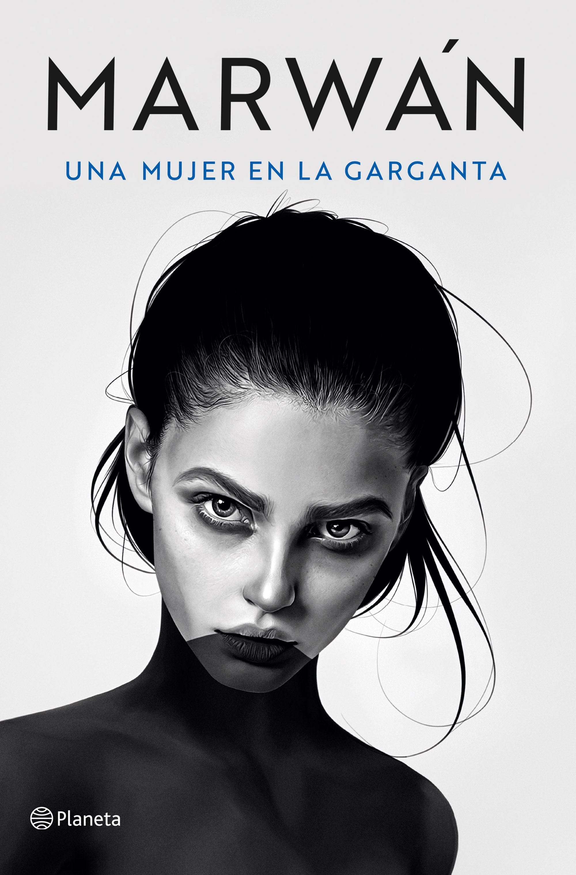 Una mujer en la garganta. Marwán (Editorial Planeta) 9788408240716 Imagen principal del producto