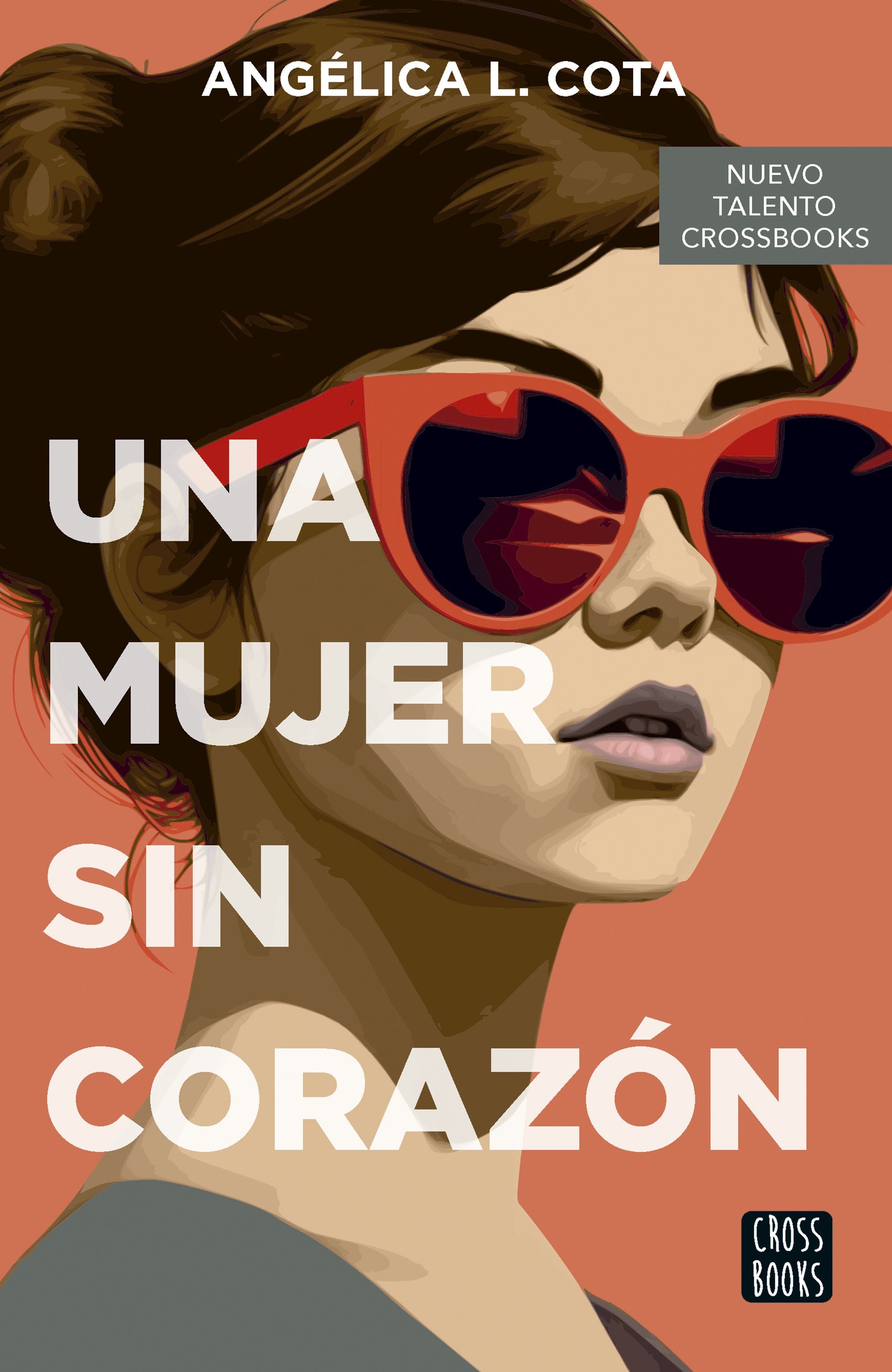 Una mujer sin corazón. Angélica L. Cota (Crossbooks) 9788408290087