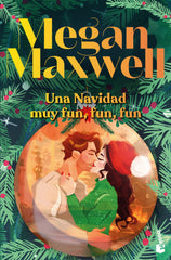 Una Navidad muy fun, fun, fun. Megan Maxwell (Booket) 9788408310624