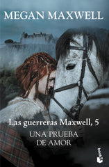 Una prueba de amor: Las guerreras Maxwell 5. Megan Maxwell (Booket) 9788408238041