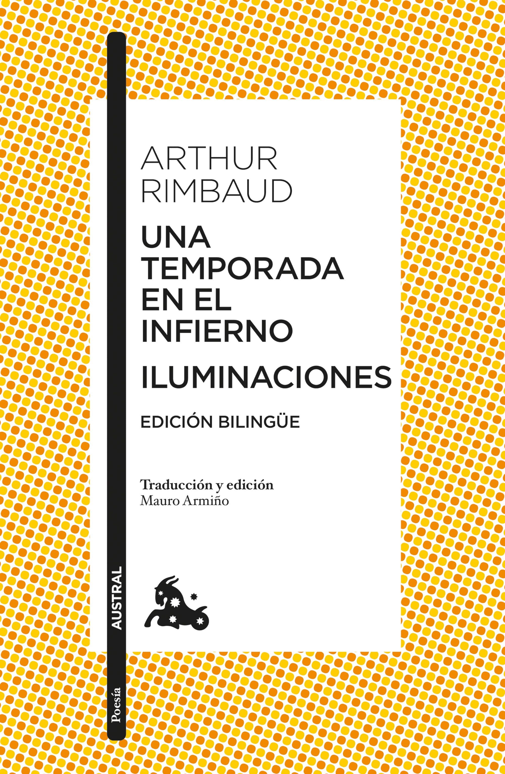 Una temporada en el infierno / Iluminaciones. Arthur Rimbaud (Austral) 9788408248088