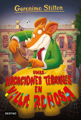 Unas vacaciones terribles en Villa Roñosa: Geronimo Stilton 76. Geronimo Stilton (Destino Infantil & Juvenil) 9788408209638