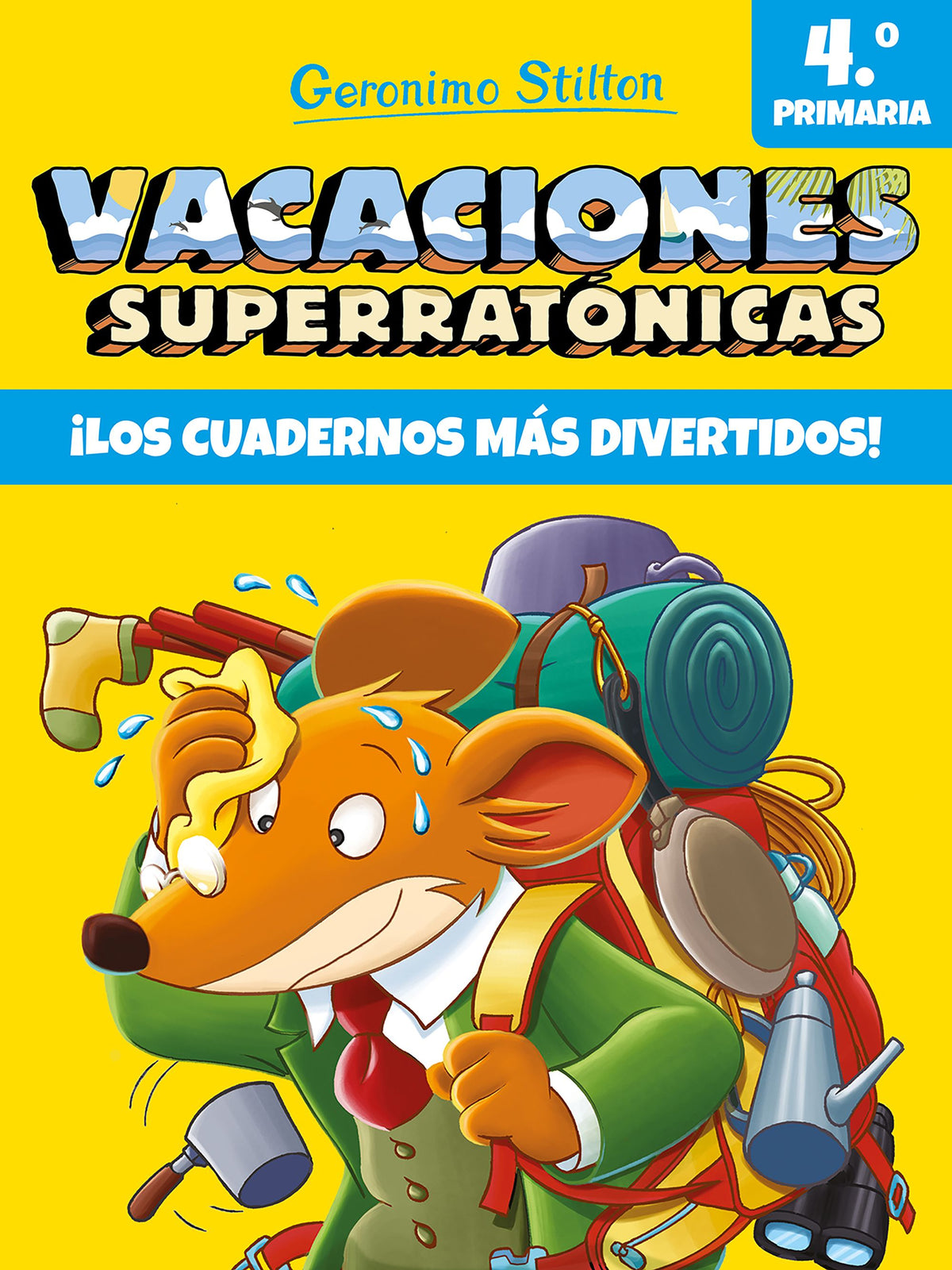 Vacaciones Superratónicas 4: ¡Los cuadernos más divertidos!. Geronimo Stilton (Destino Infantil & Juvenil) 9788408206552