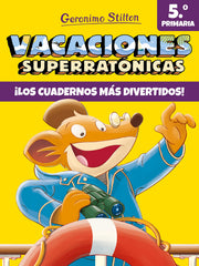 Vacaciones Superratónicas 5. Geronimo Stilton (Destino Infantil & Juvenil) 9788408206569