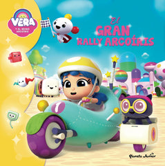 Vera y el Reino Arcoíris. El Gran Rally Arcoíris: Cuento. Vera y el Reino Arcoíris (Planeta Junior) 9788408285427