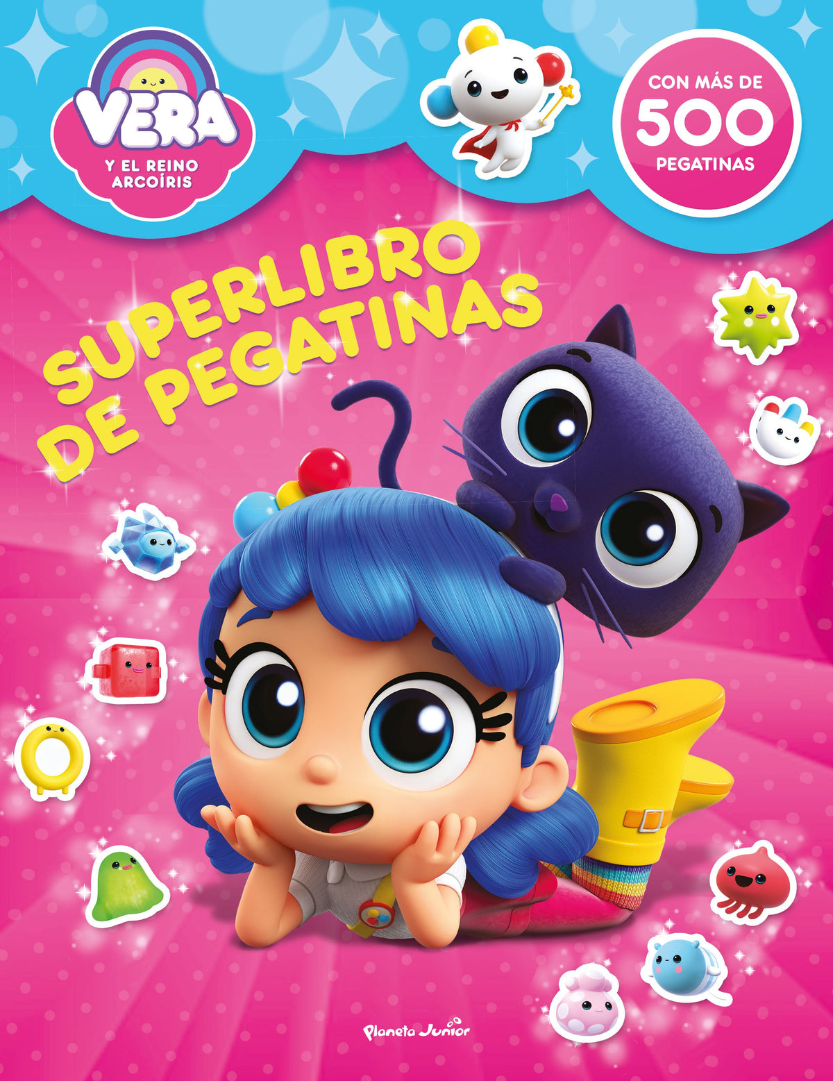 Vera y el Reino Arcoíris. Superlibro de pegatinas: Con más de 500 pegatinas. Vera y el Reino Arcoíris (Planeta Junior) 9788408280484