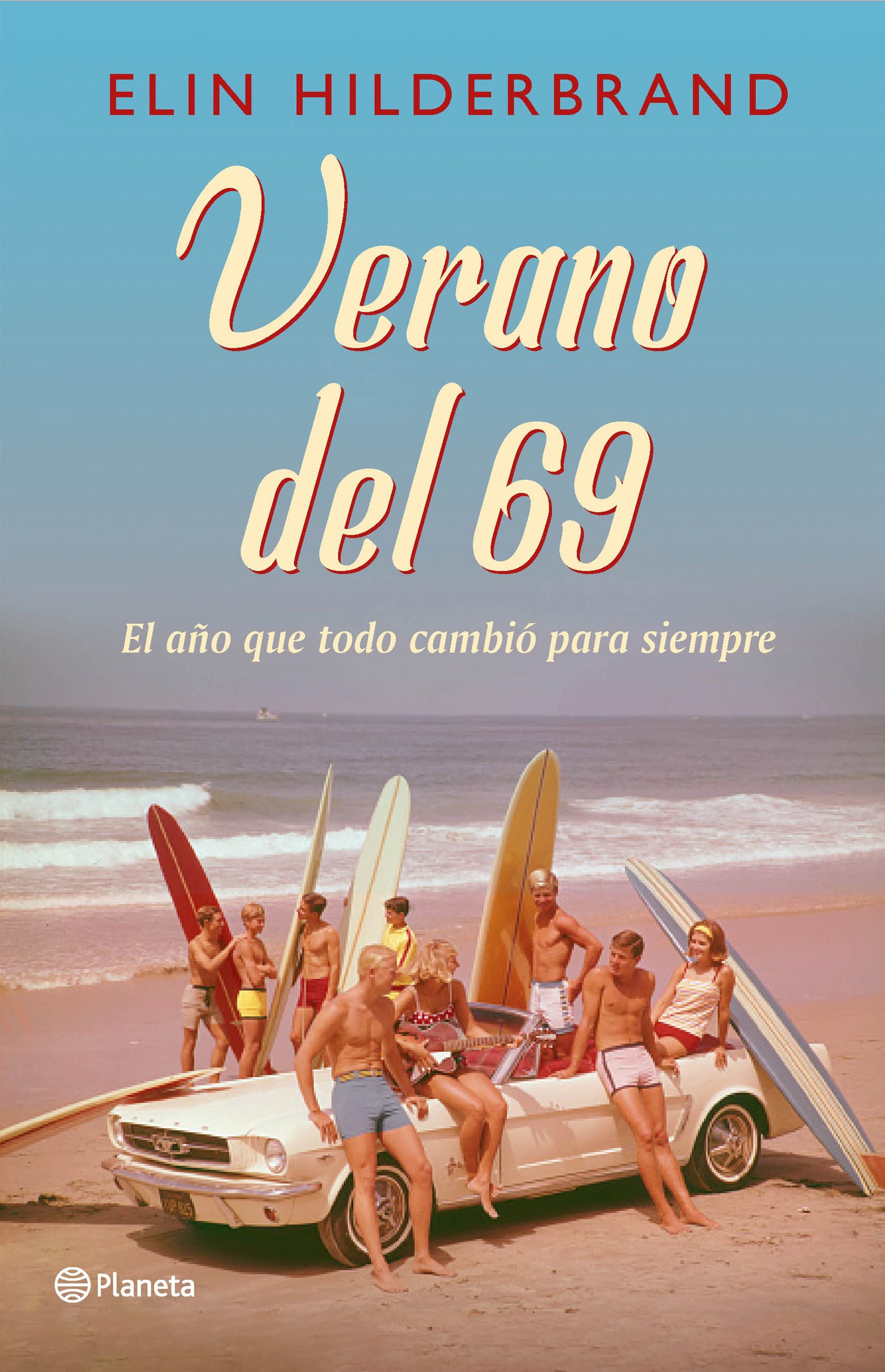 Verano del 69. Elin Hilderbrand (Editorial Planeta) 9788408230038 Imagen principal del producto
