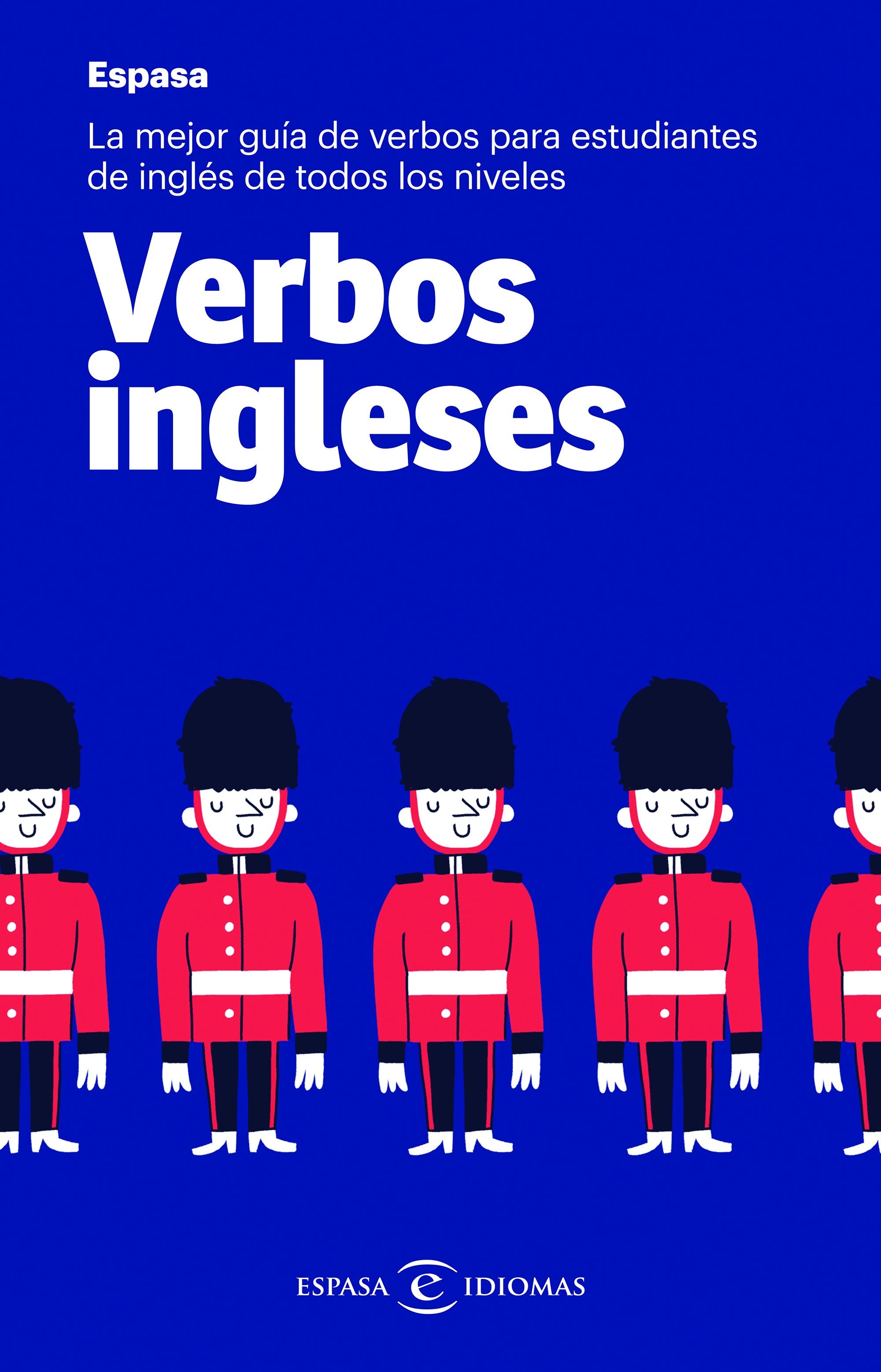 Verbos ingleses: La mejor guía de verbos para estudiantes de inglés de todos los niveles. Espasa Calpe (Espasa) 9788467054453 Imagen principal del producto