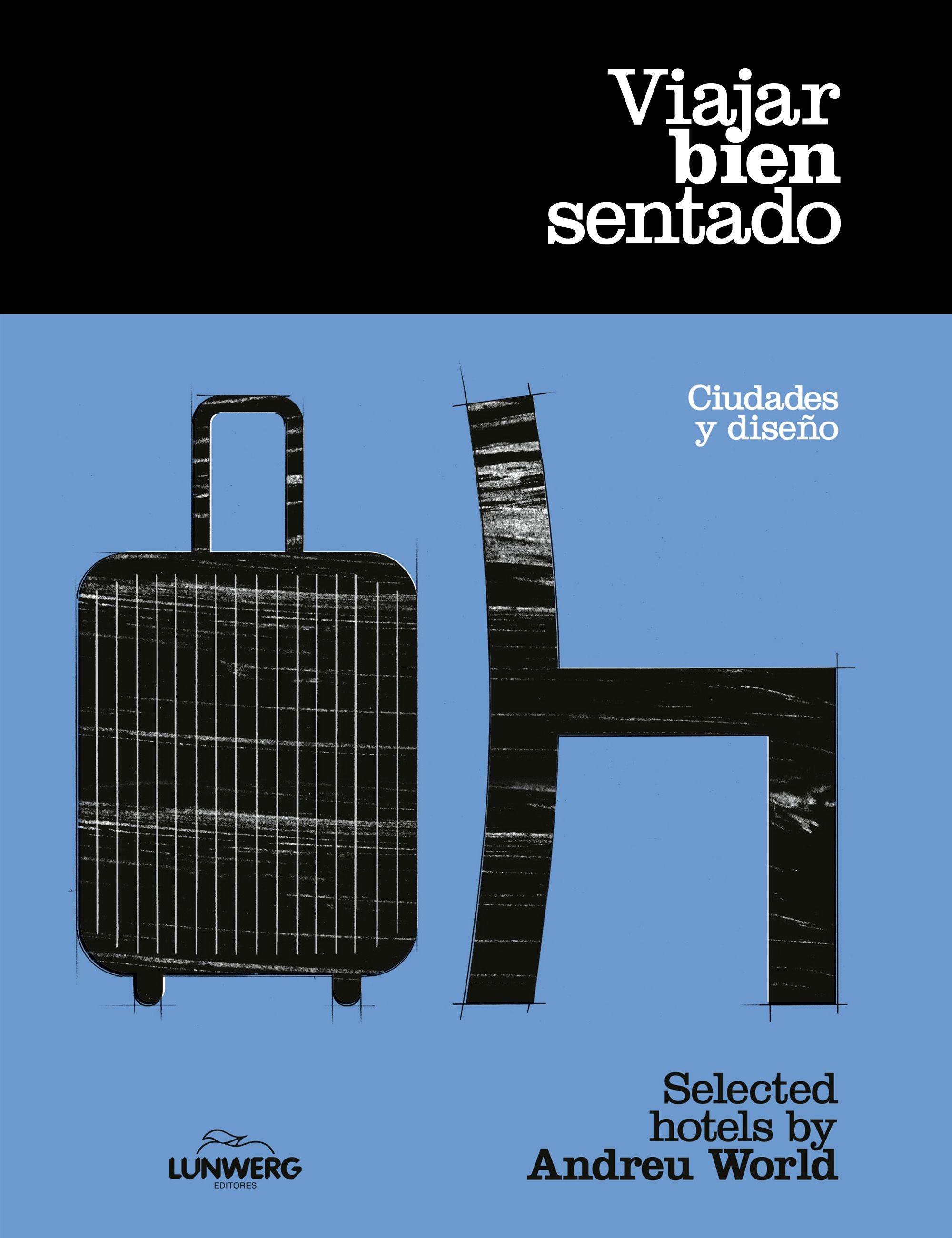 Viajar bien sentado. Andreu World (Lunwerg Editores) 9788408301394
