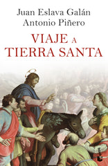 Viaje a Tierra Santa. Juan Eslava Galán (Booket) 9788408257509