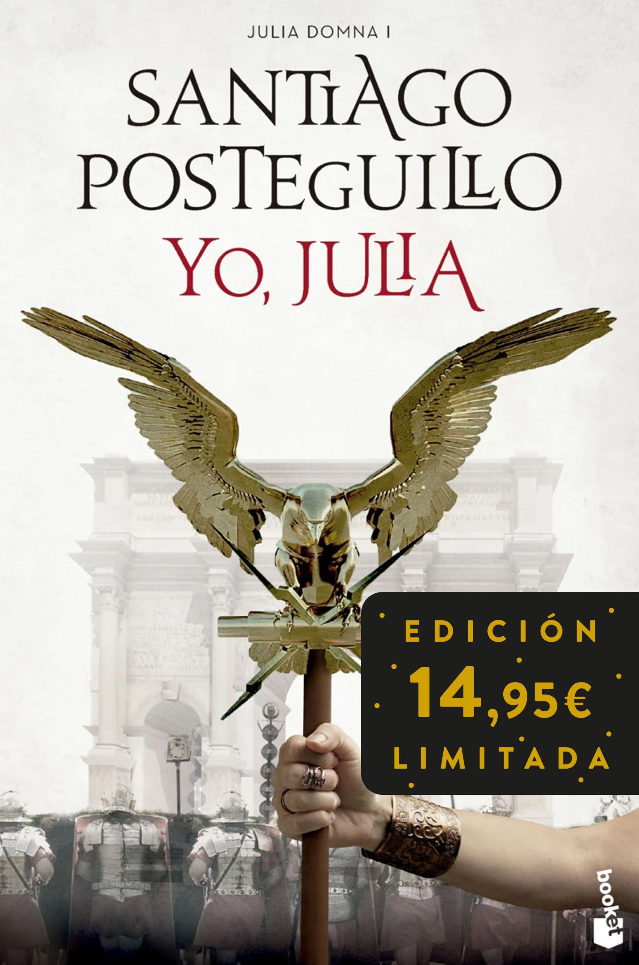 Yo, Julia (Julia Domna I): Edición limitada a precio especial. Santiago Posteguillo (Booket) 9788408309468 Imagen principal del producto