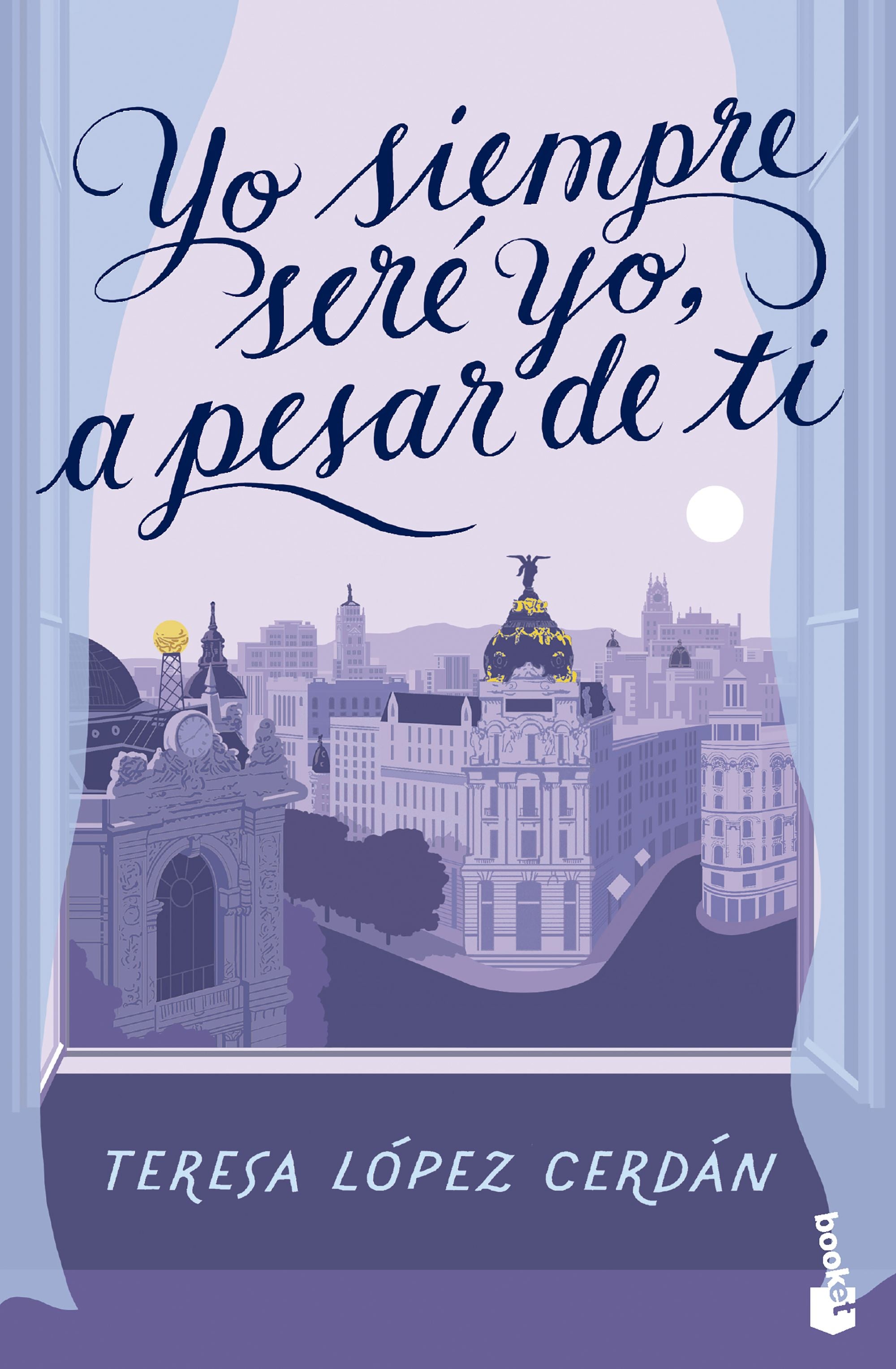 Yo siempre seré yo, a pesar de ti. Teresa López Cerdán (Booket) 9788408285090 Imagen principal del producto