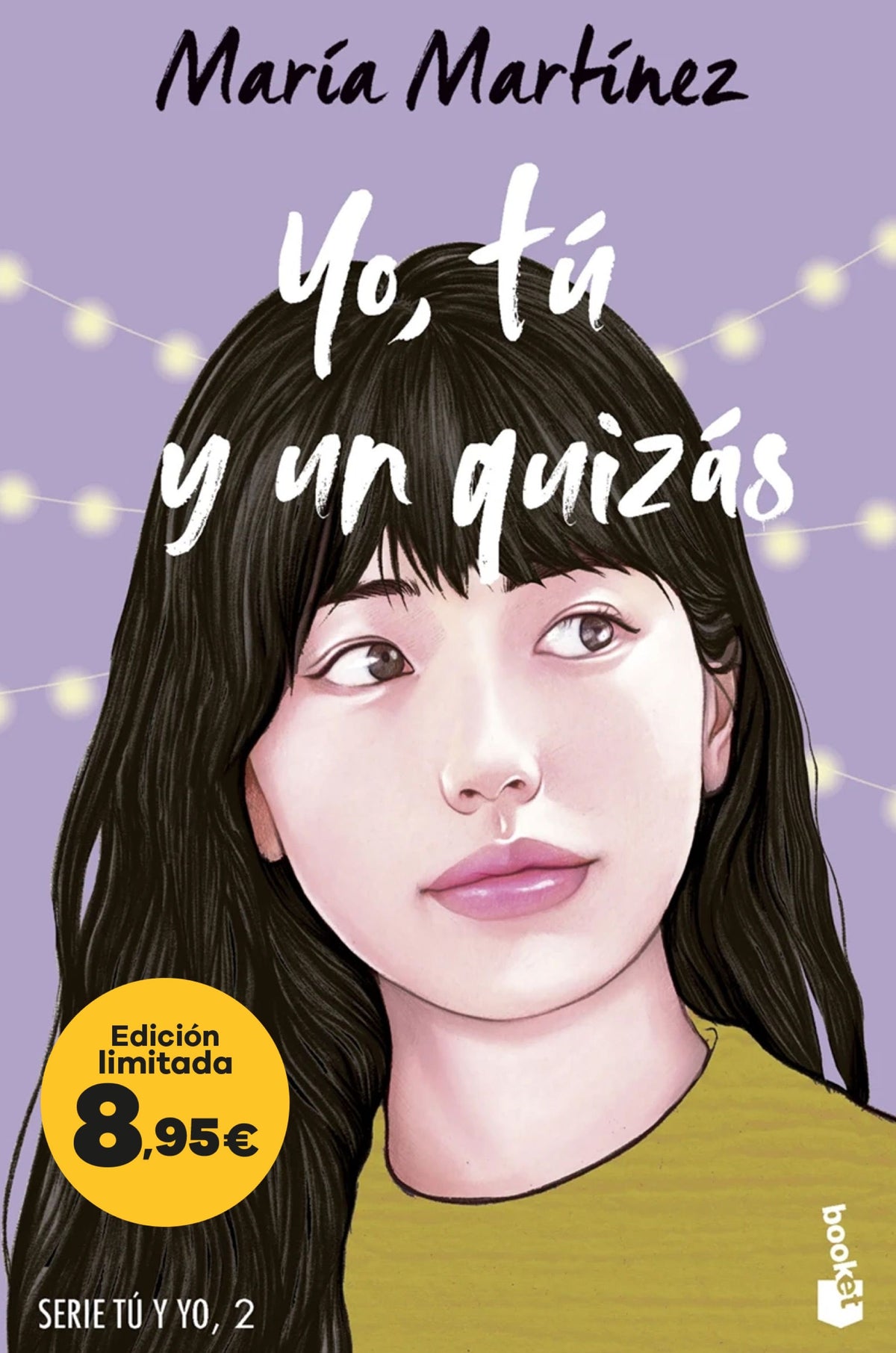 Yo, tú y un quizás (Serie Tú y yo, 2): Edición limitada a precio especial. María Martínez (Booket) 9788408298502